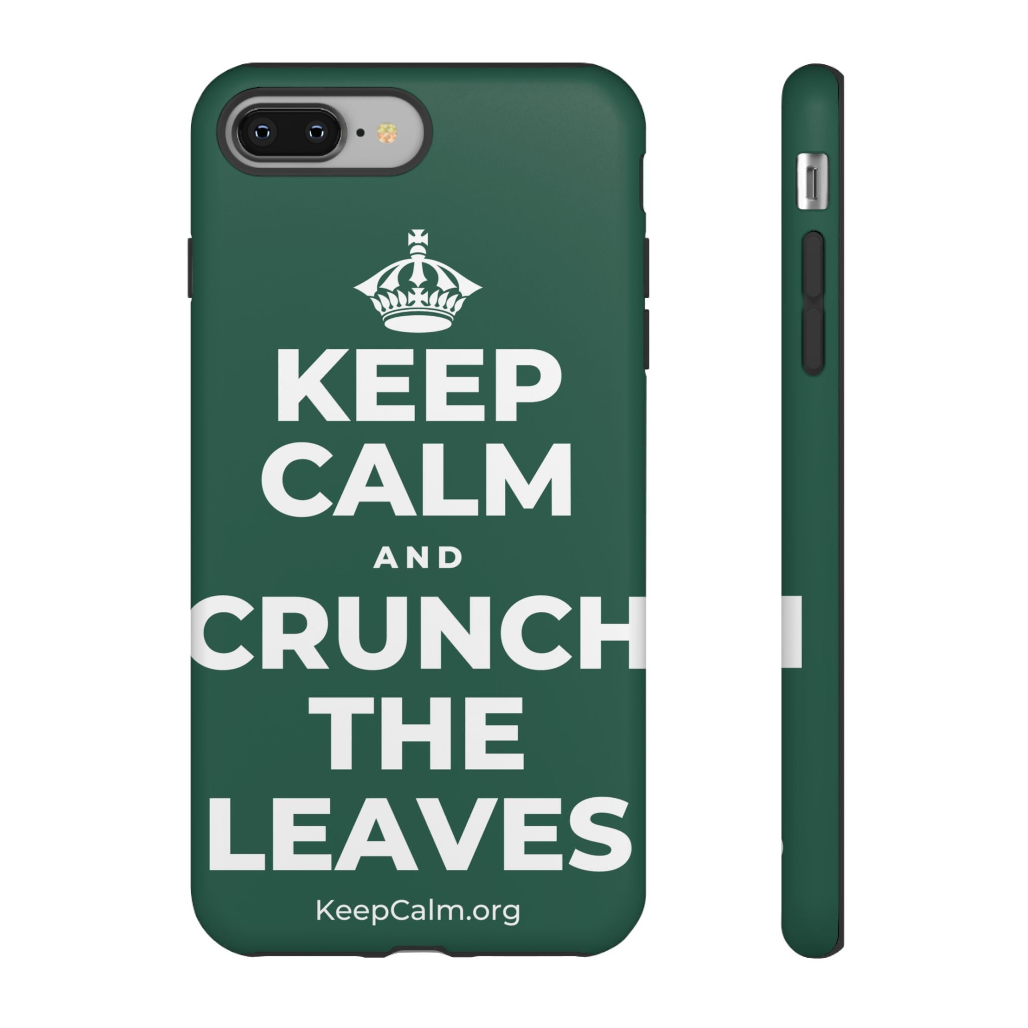 KEEP CALM AND CRUNCH THE LEAVES Phone Case