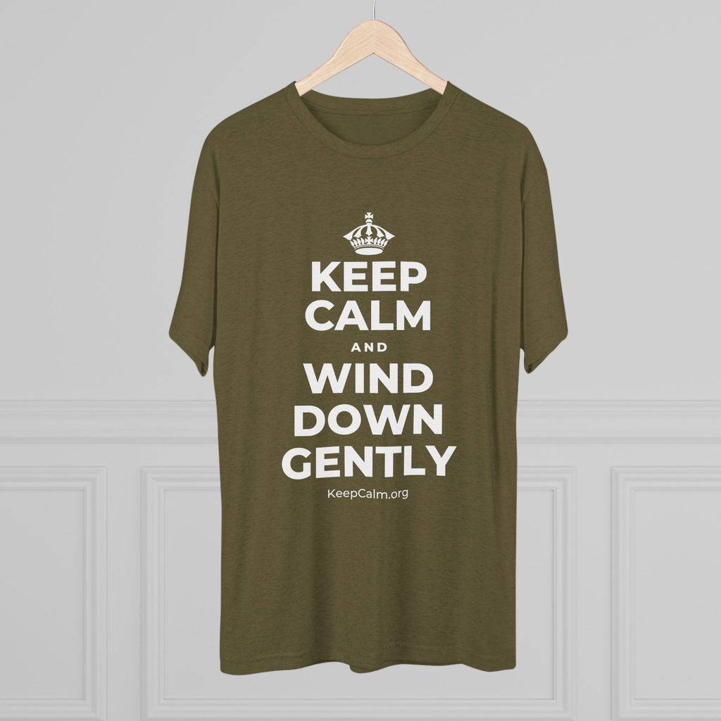 KEEP CALM AND WIND DOWN GENTLY Tri-Blend Tee