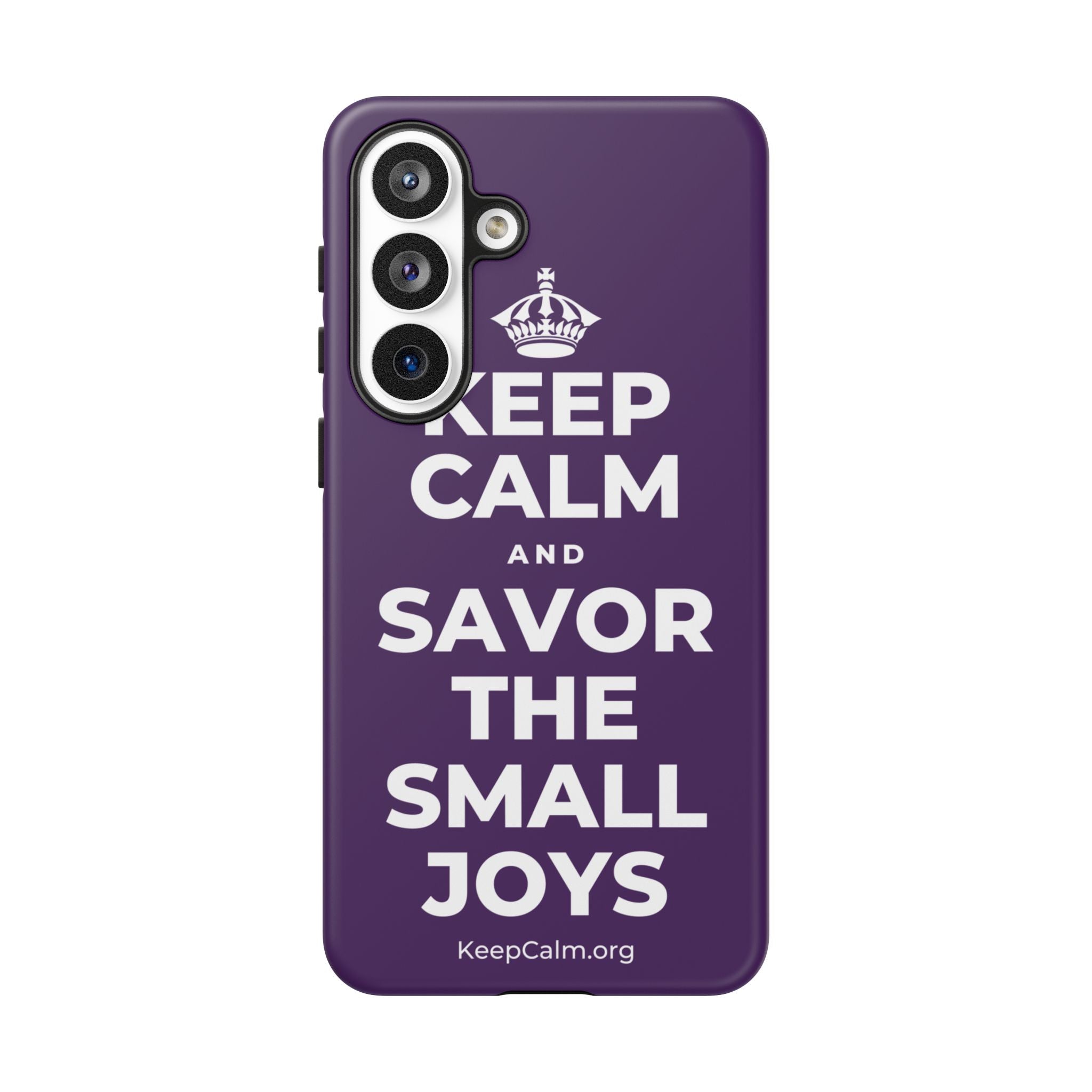 KEEP CALM AND SAVOR THE SMALL JOYS Phone Case
