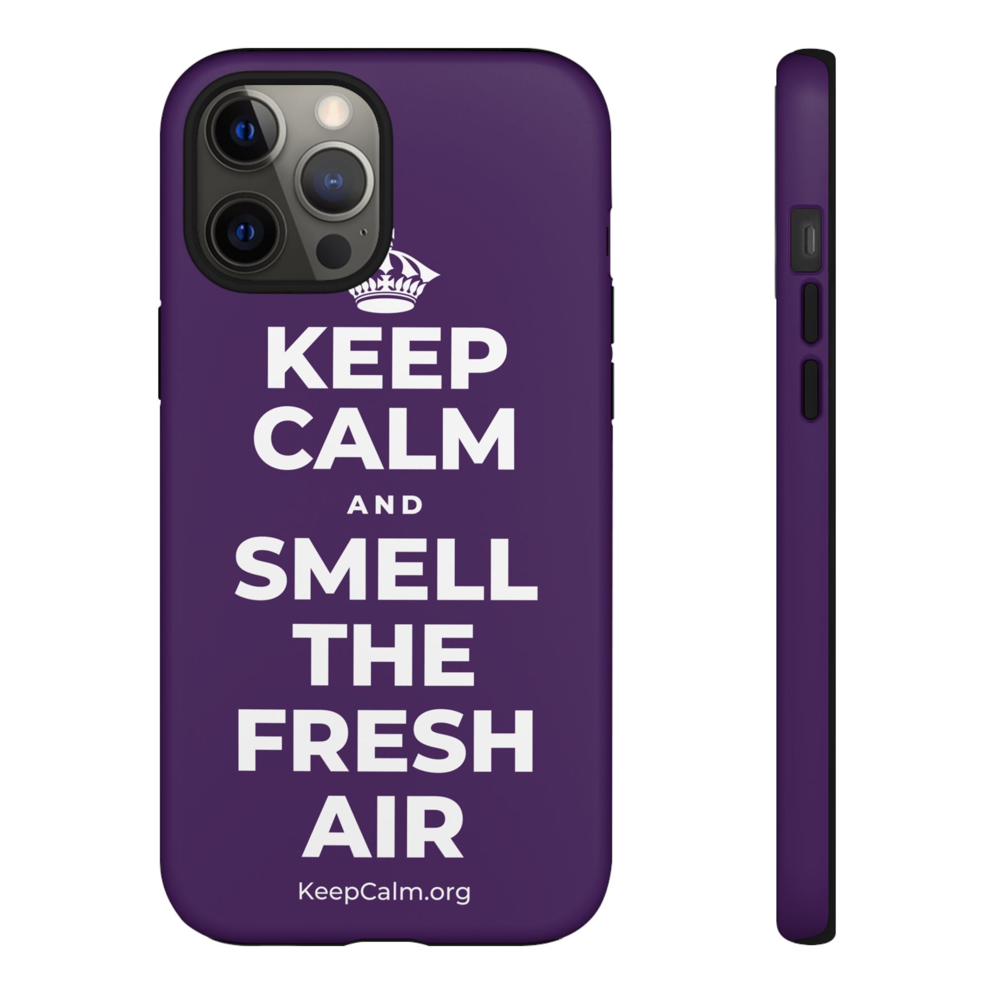 KEEP CALM AND SMELL THE FRESH AIR Phone Case