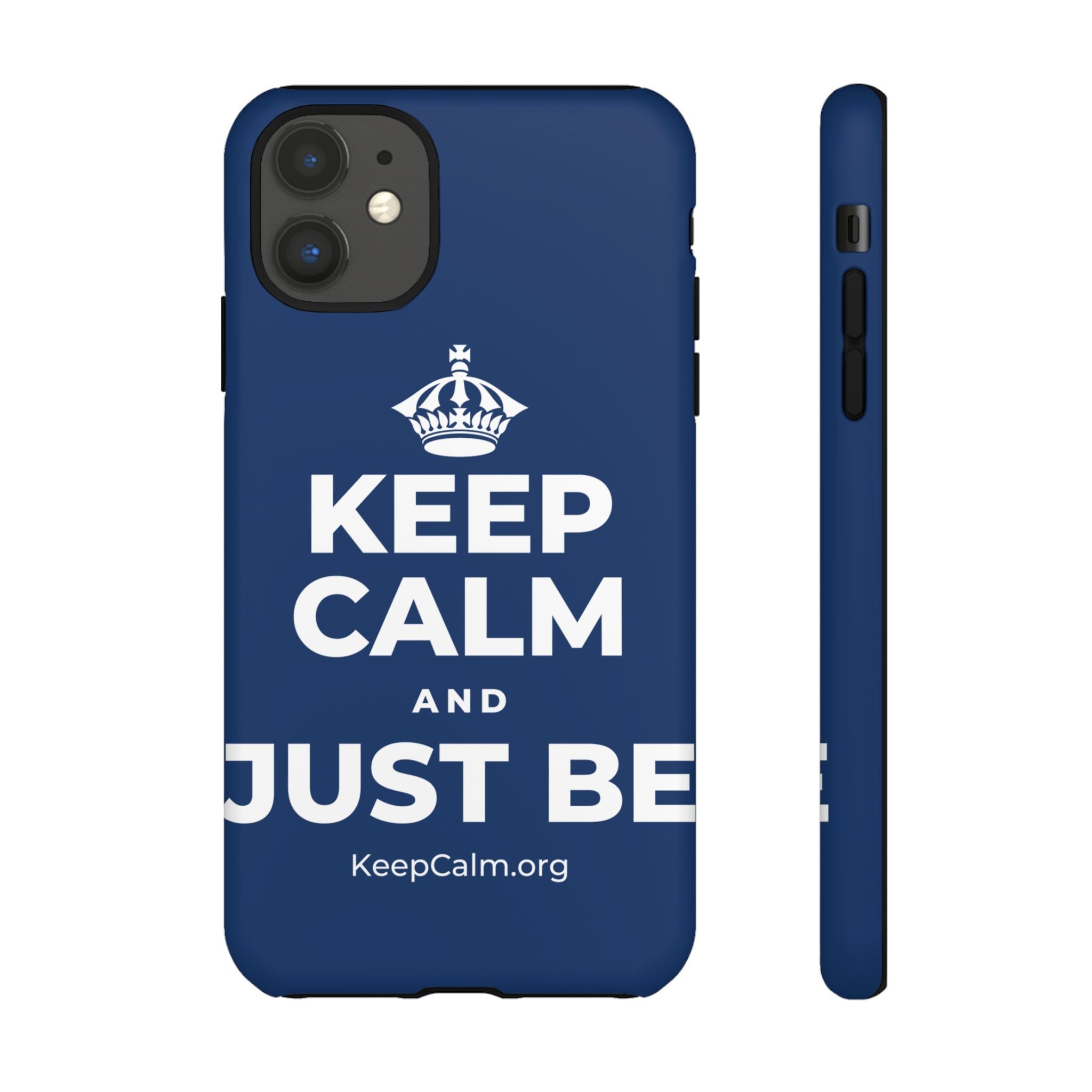 KEEP CALM AND JUST BE Phone Case