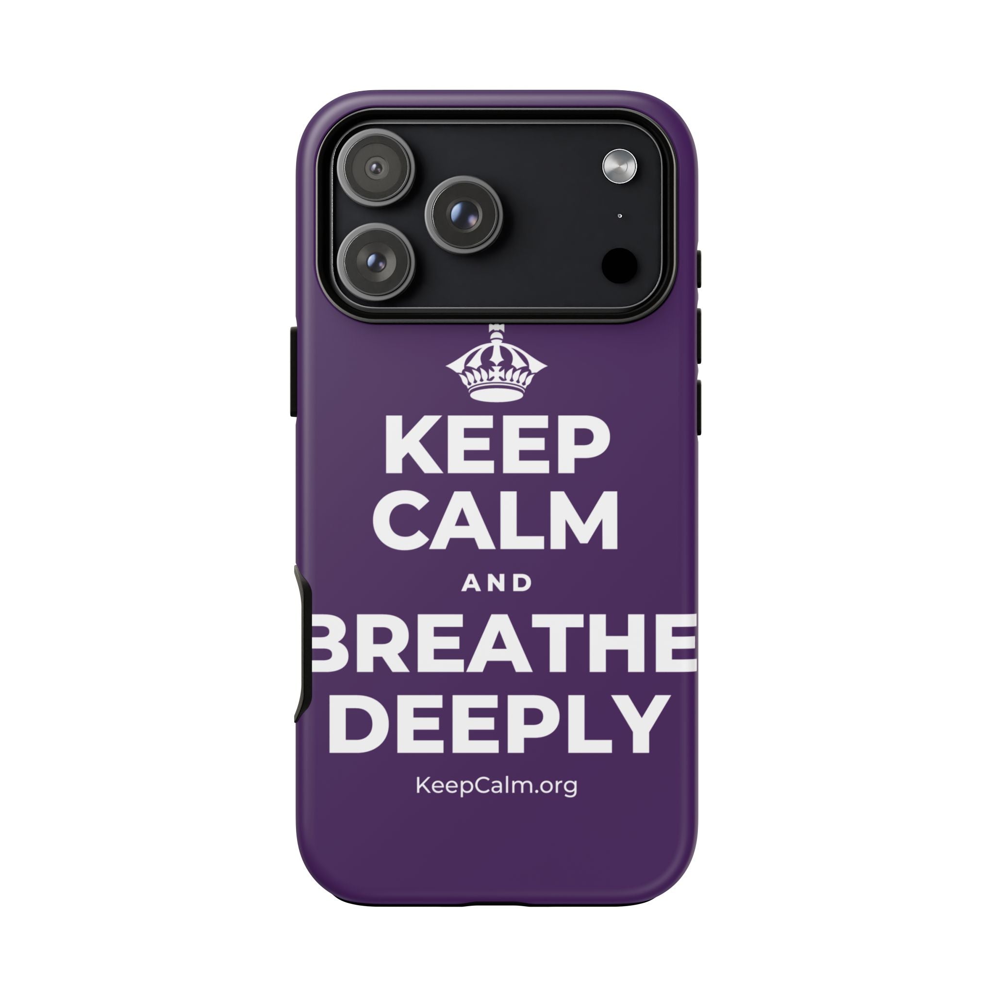 KEEP CALM AND BREATHE DEEPLY Phone Case