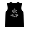 KEEP CALM AND ASK FOR MORE Tank Top