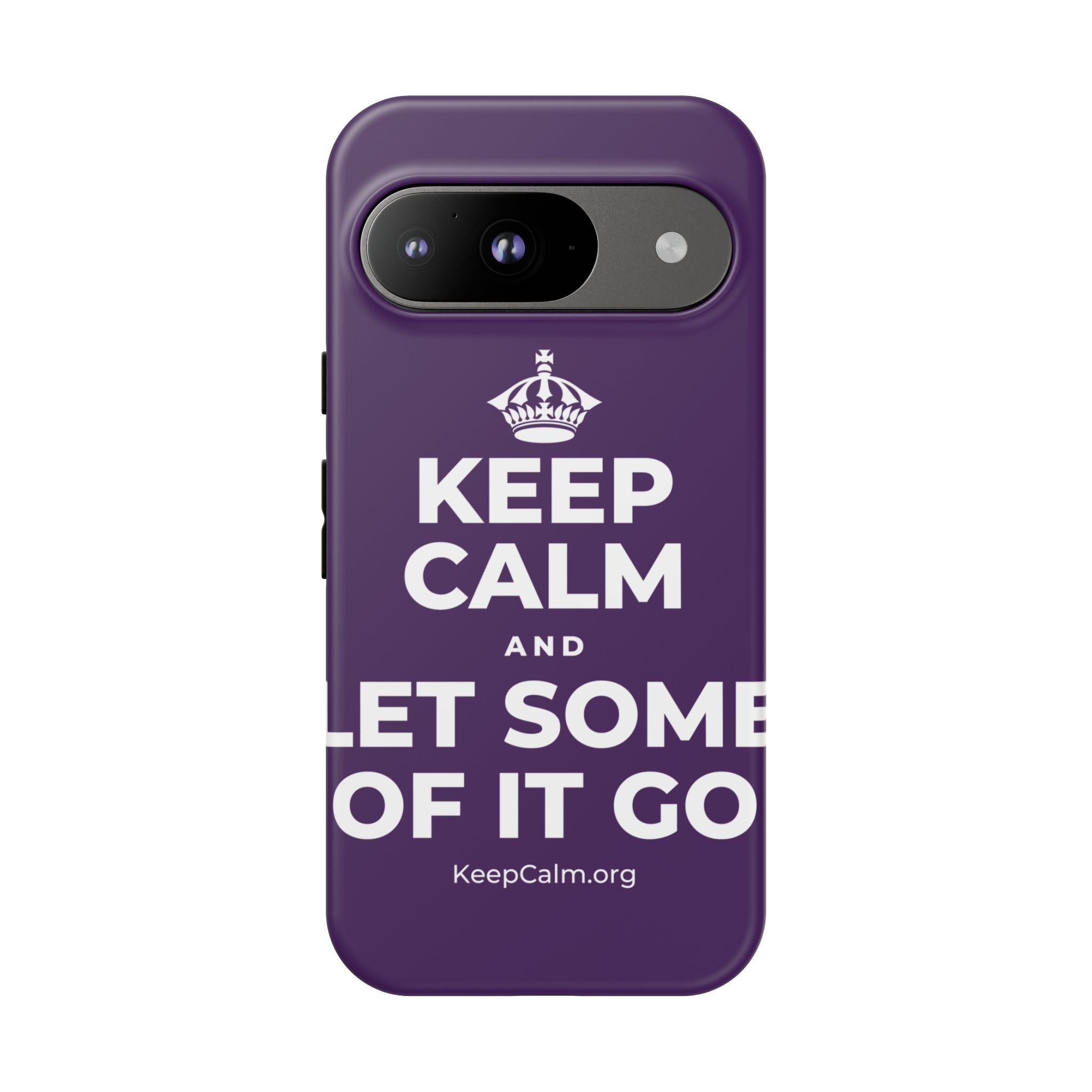 KEEP CALM AND LET SOME OF IT GO Phone Case