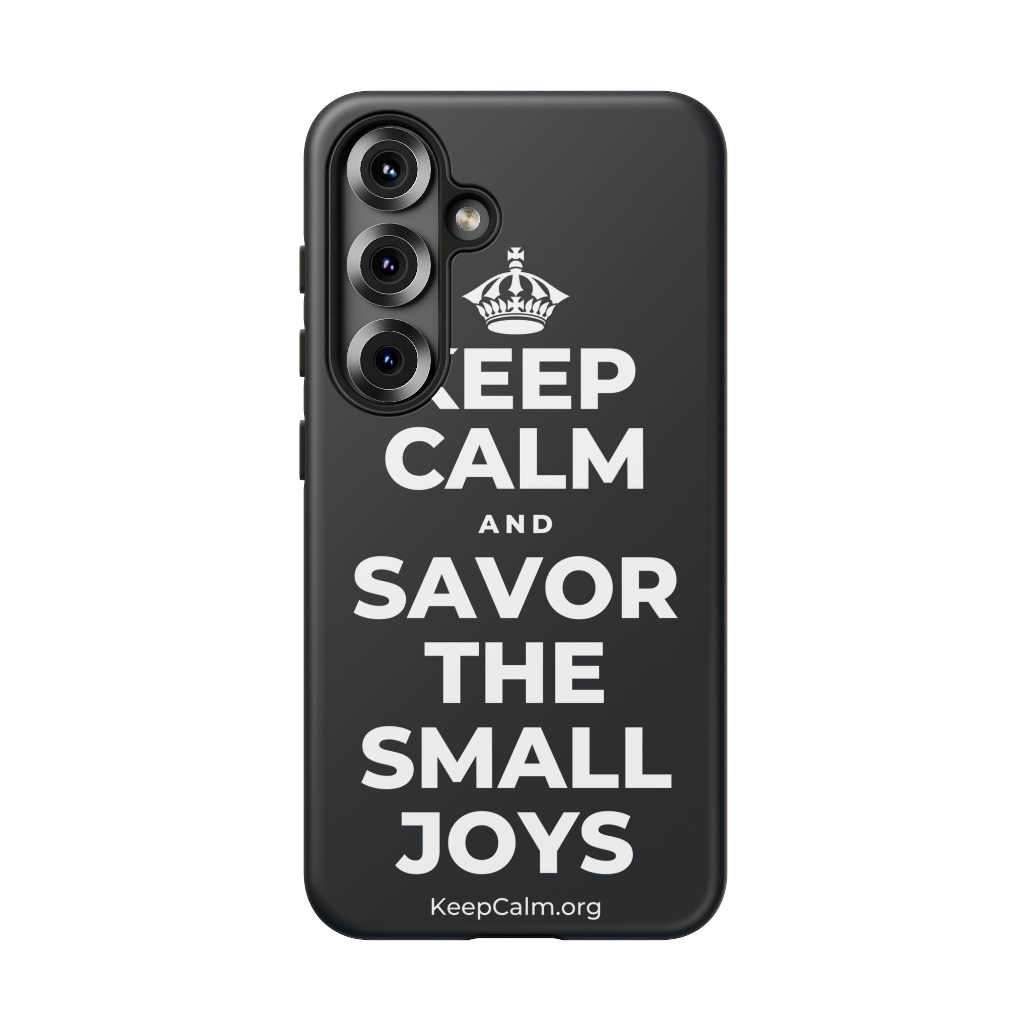 KEEP CALM AND SAVOR THE SMALL JOYS Phone Case (Dark)
