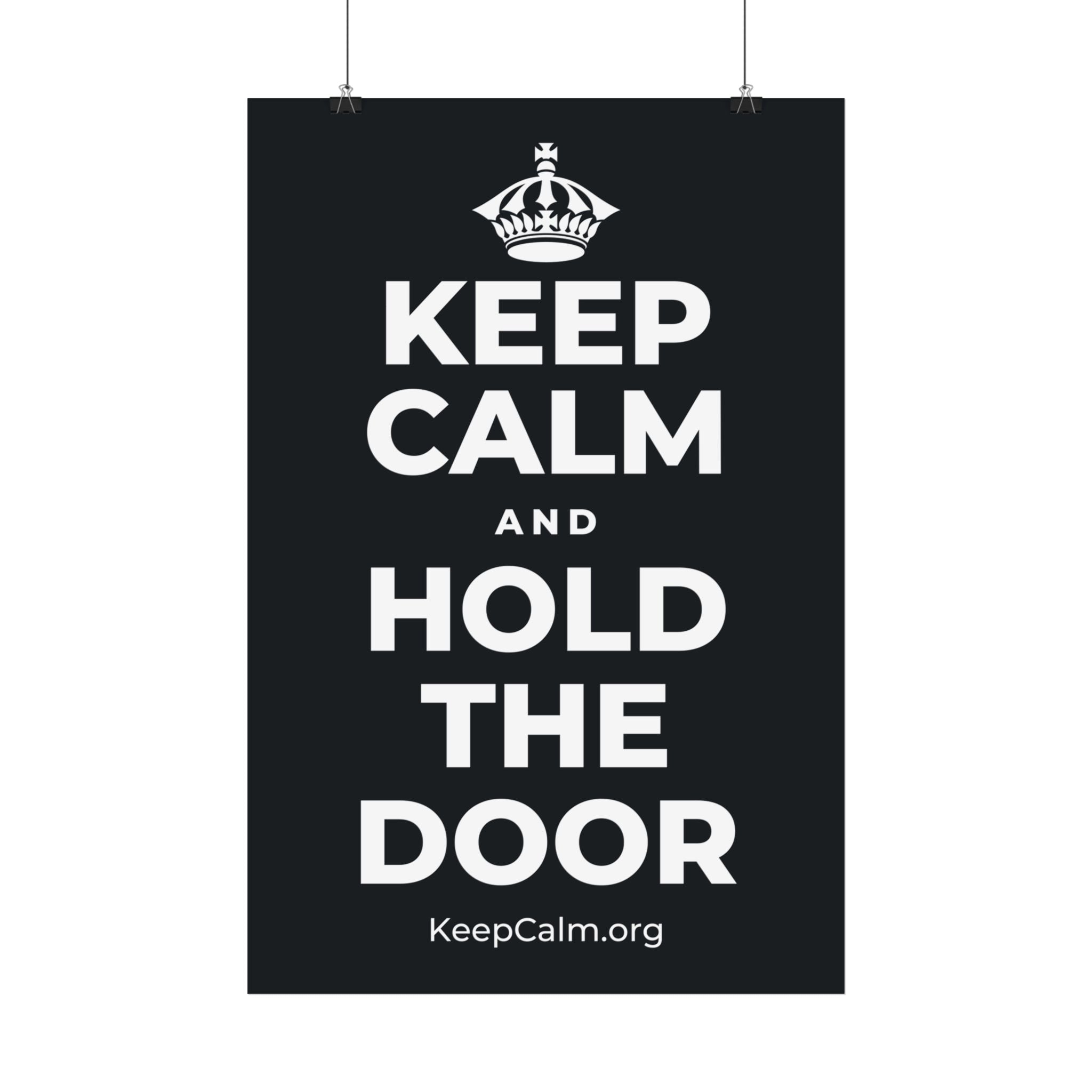 KEEP CALM AND HOLD THE DOOR Satin Poster (Dark)
