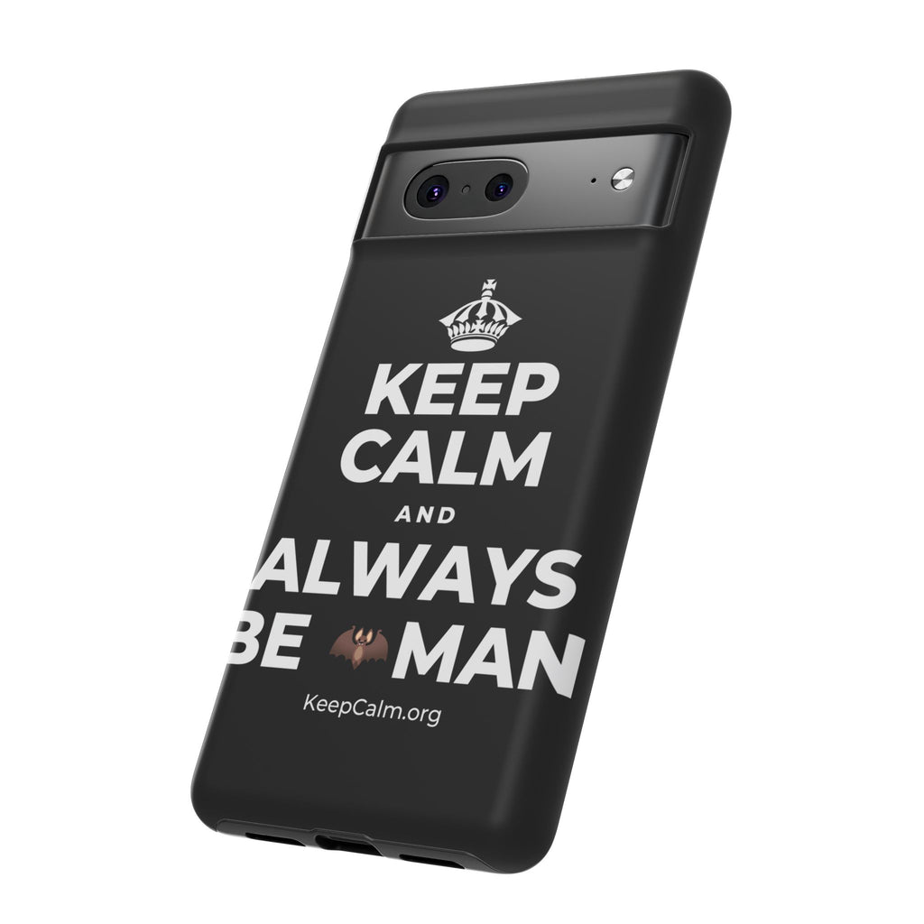 KEEP CALM AND ALWAYS BE 🦇MAN Phone Case