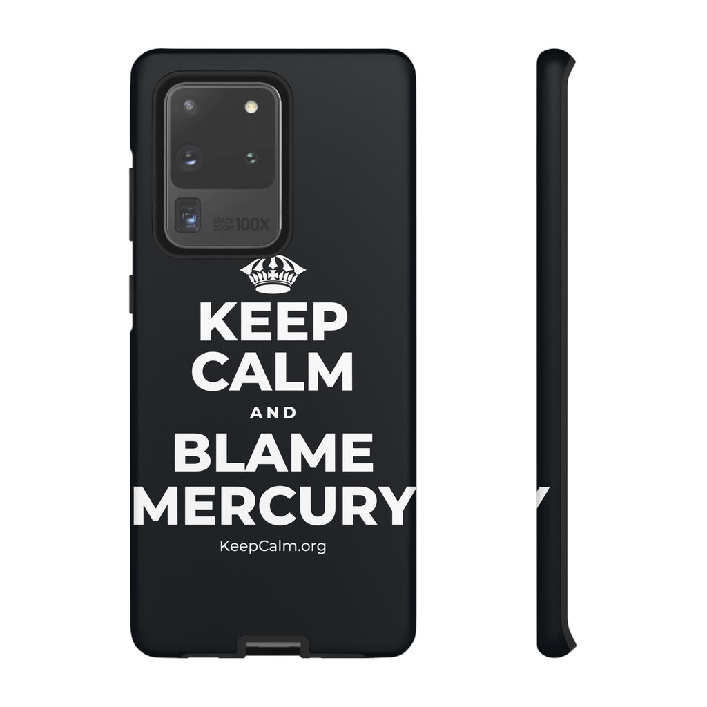 KEEP CALM AND BLAME MERCURY Phone Case (Dark)