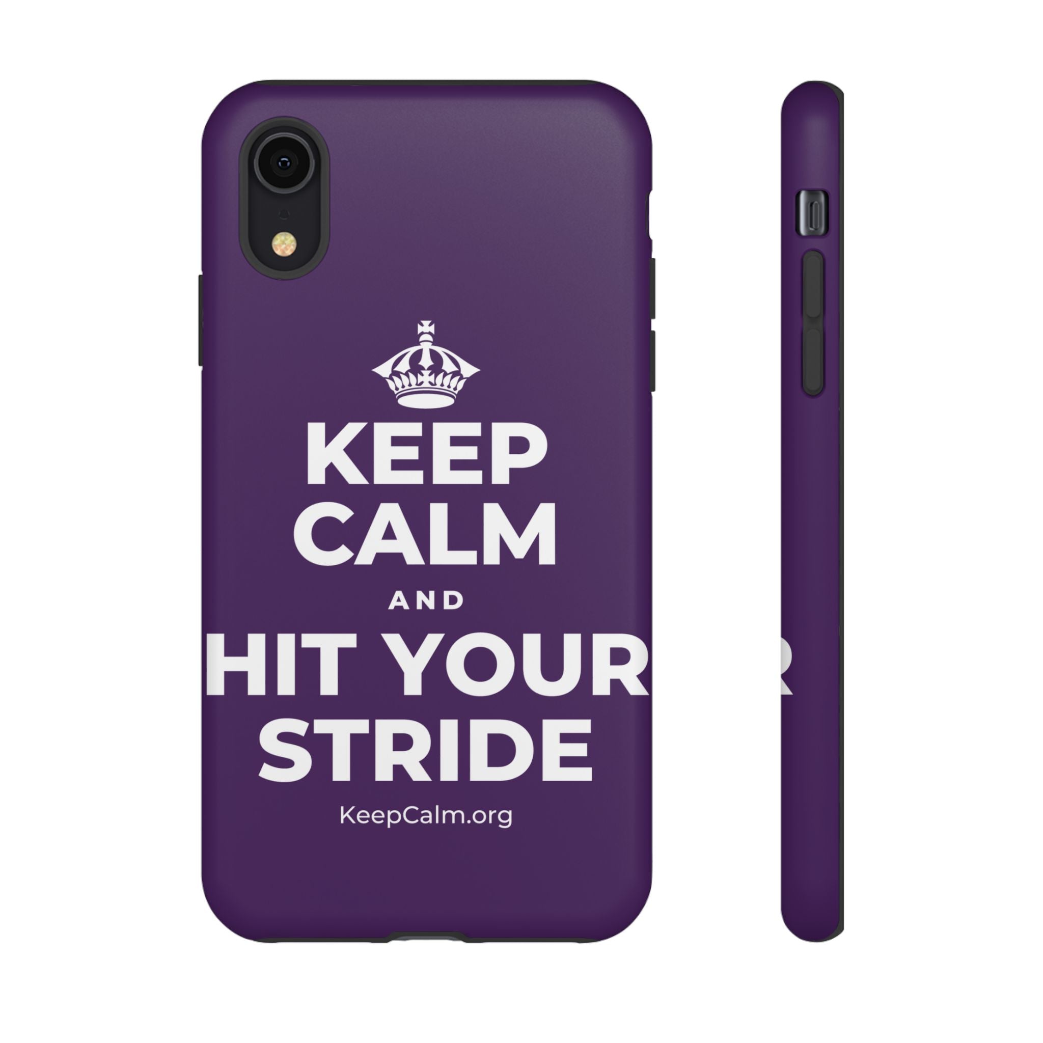 KEEP CALM AND HIT YOUR STRIDE Phone Case