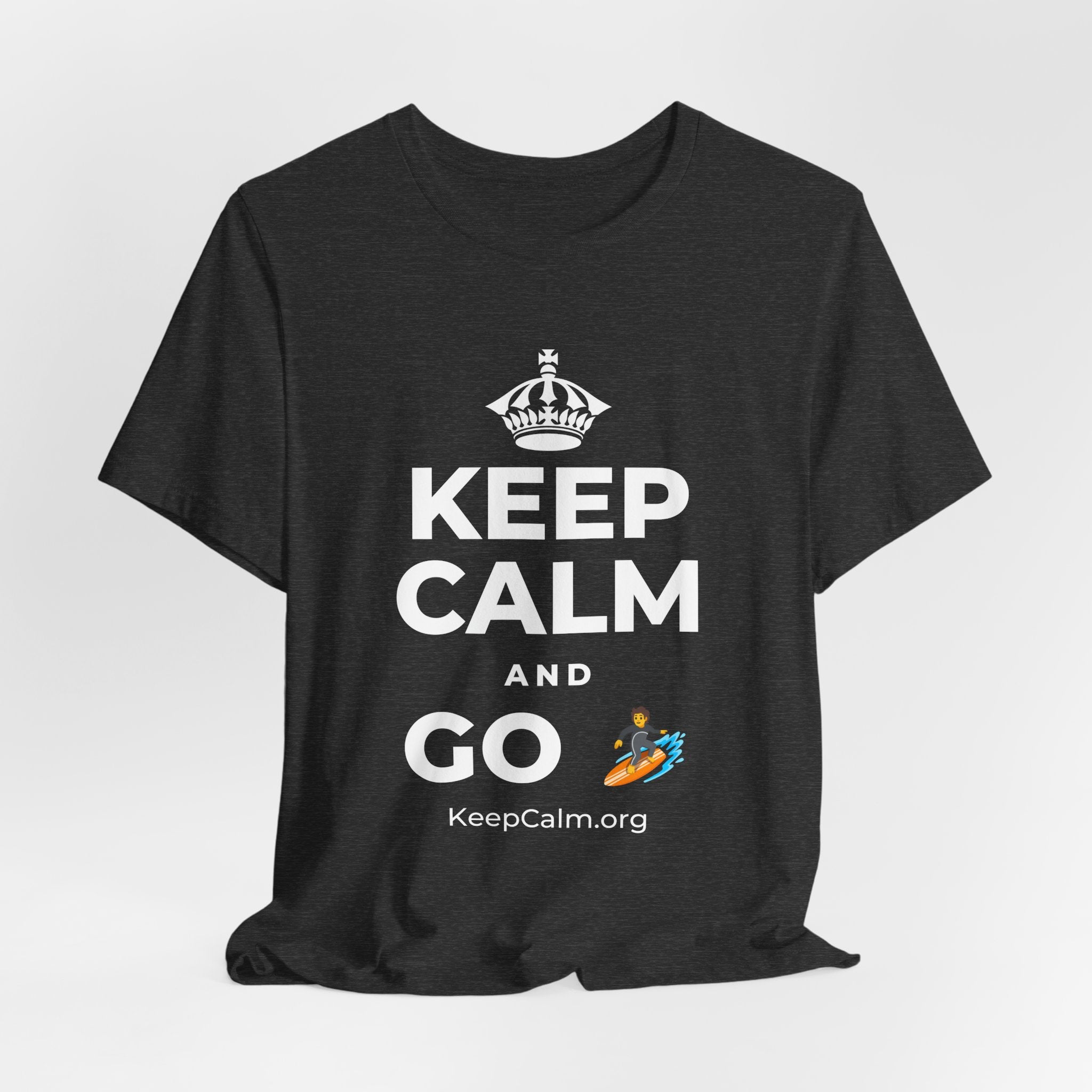KEEP CALM AND GO 🏄 T-Shirt (White–Asphalt)
