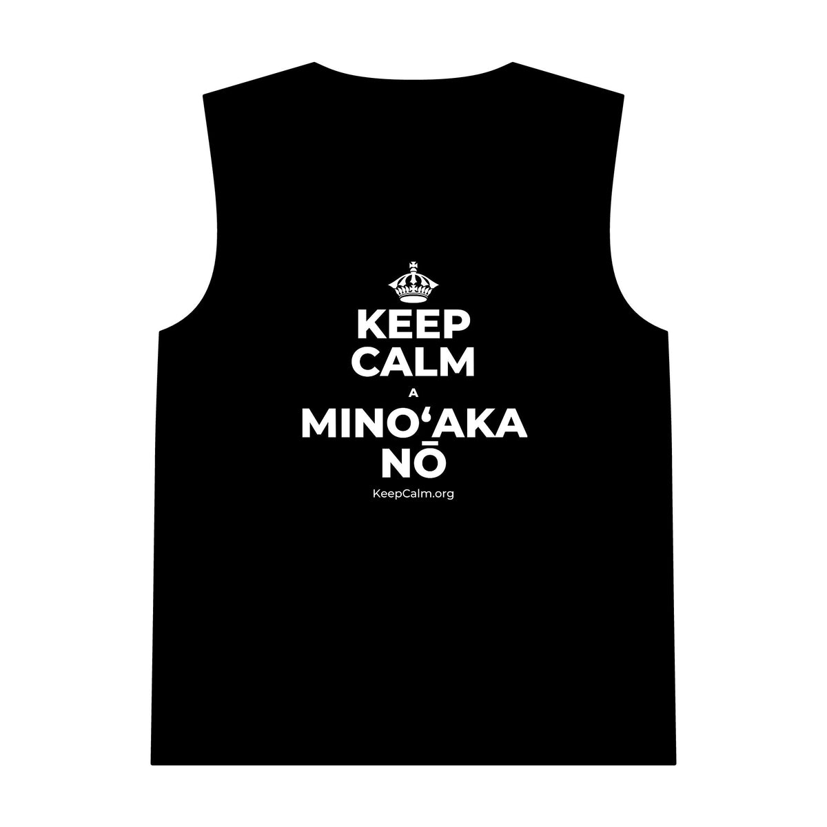 KEEP CALM A MINOʻAKA NŌ Tank Top