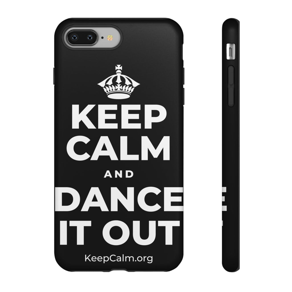 KEEP CALM AND DANCE IT OUT Phone Case