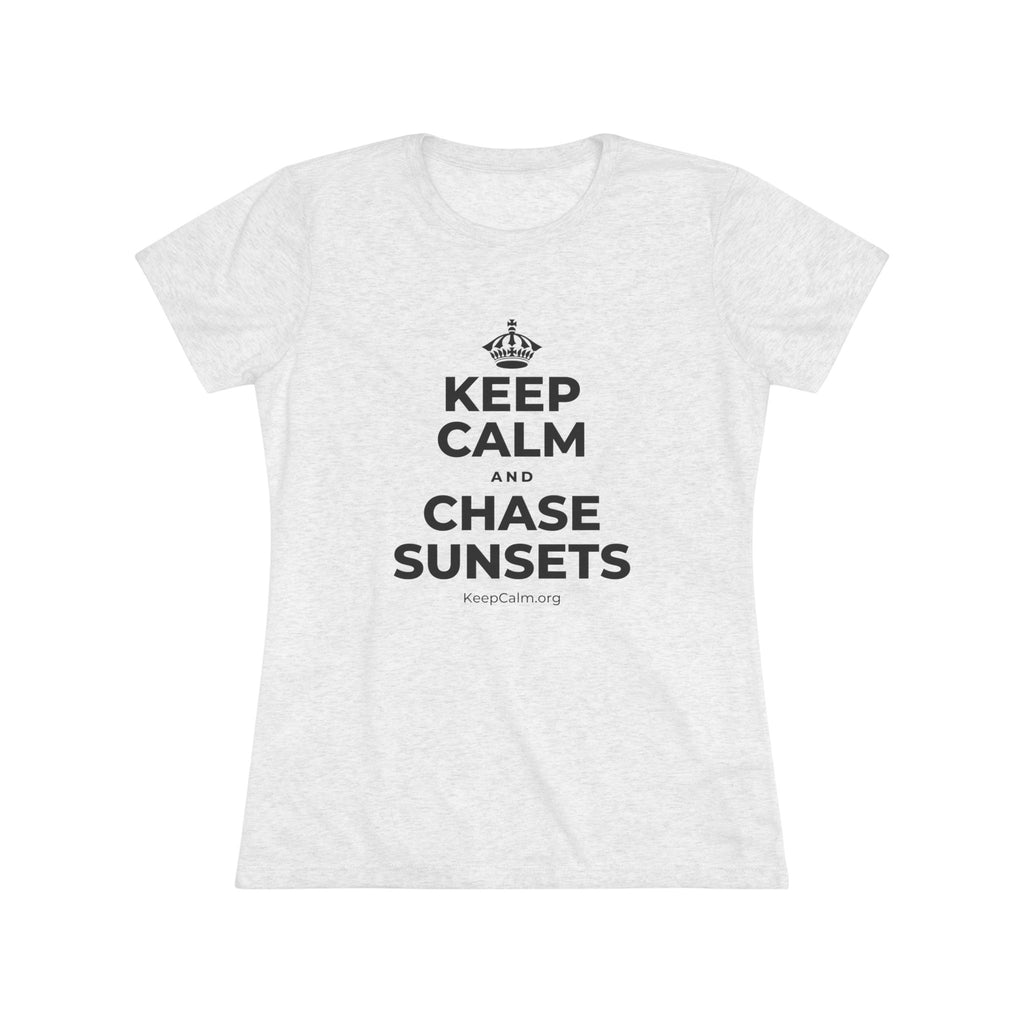 KEEP CALM AND CHASE SUNSETS Women's Tri-Blend Tee