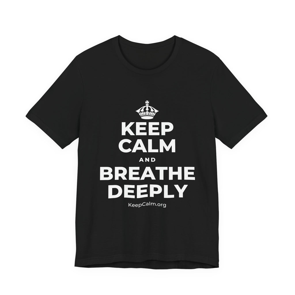 KEEP CALM AND BREATHE DEEPLY T-Shirt (White–Asphalt)