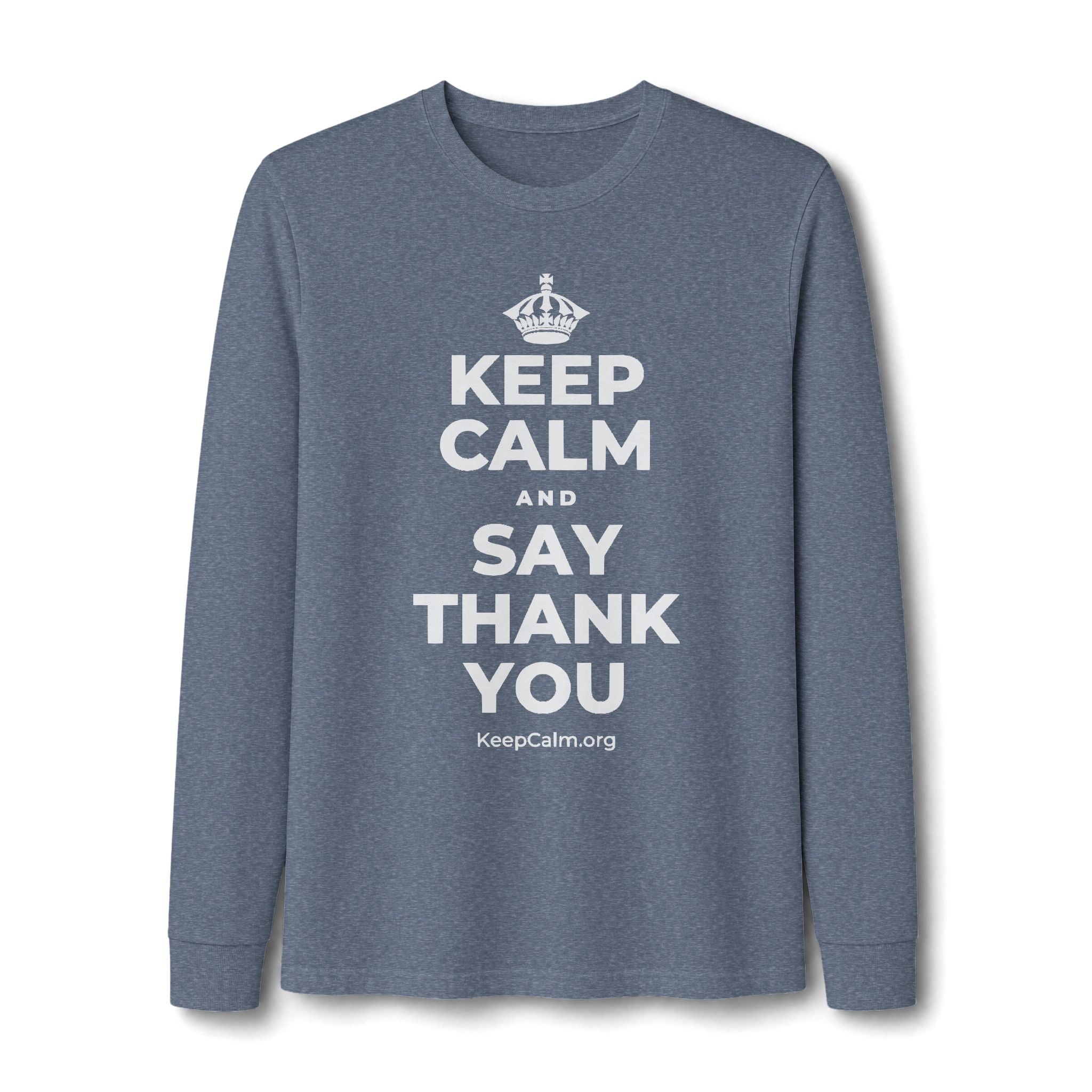KEEP CALM AND SAY THANK YOU Long Sleeve Tee