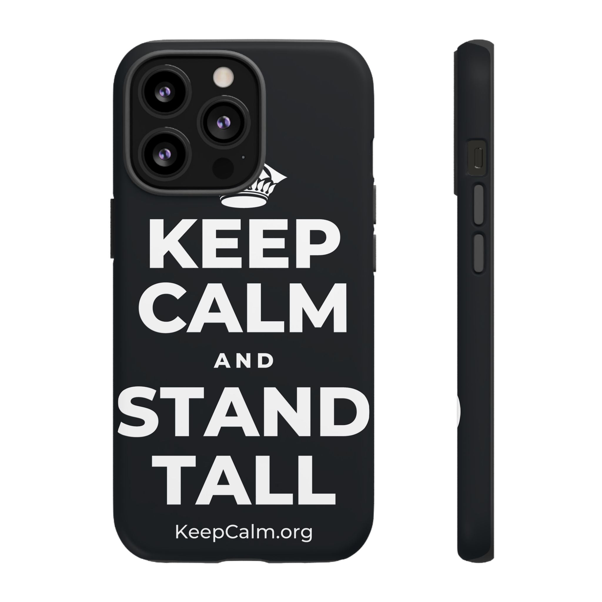 KEEP CALM AND STAND TALL Phone Case (Dark)
