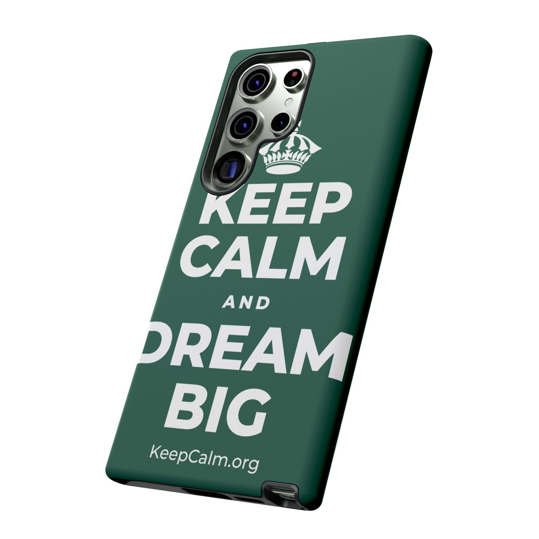 KEEP CALM AND DREAM BIG Phone Case