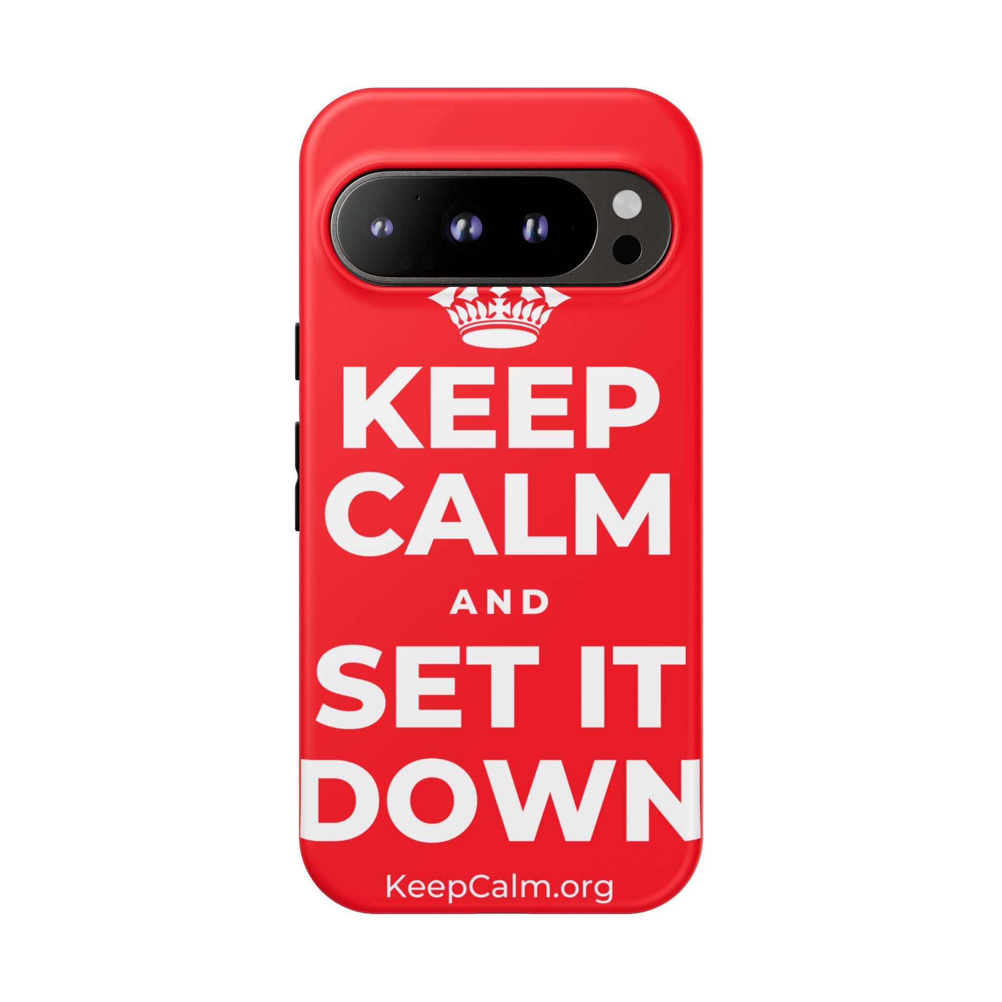 KEEP CALM AND SET IT DOWN Phone Case