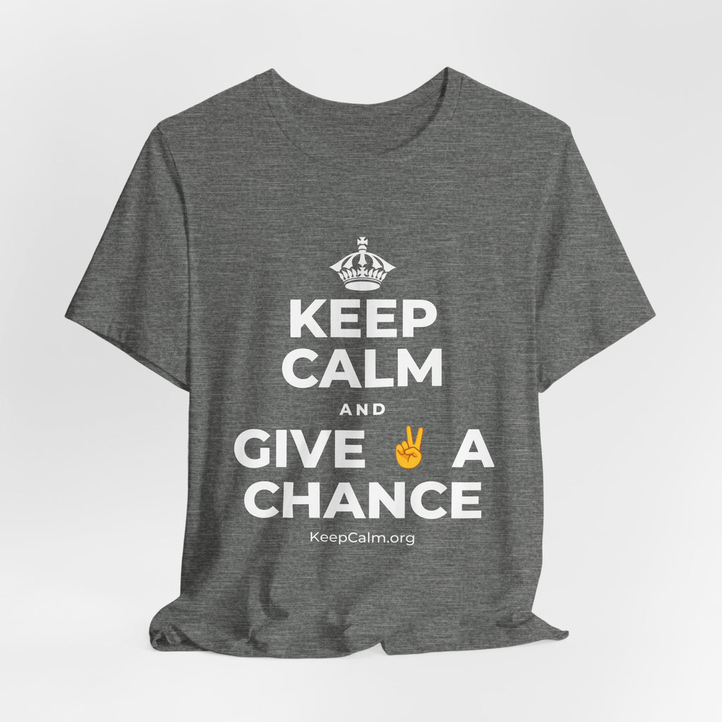 KEEP CALM AND GIVE ✌️ A CHANCE T-Shirt (Baby Blue–Silver)