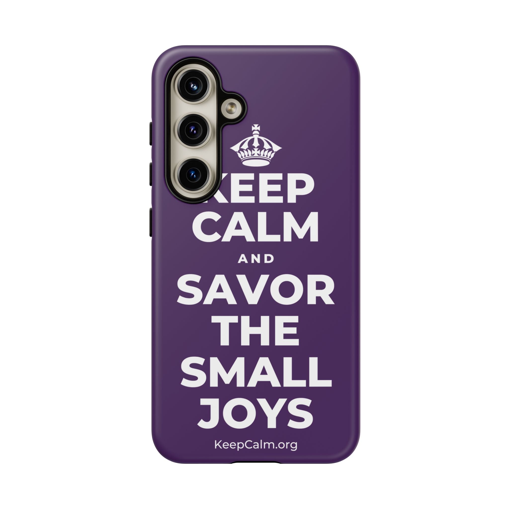 KEEP CALM AND SAVOR THE SMALL JOYS Phone Case