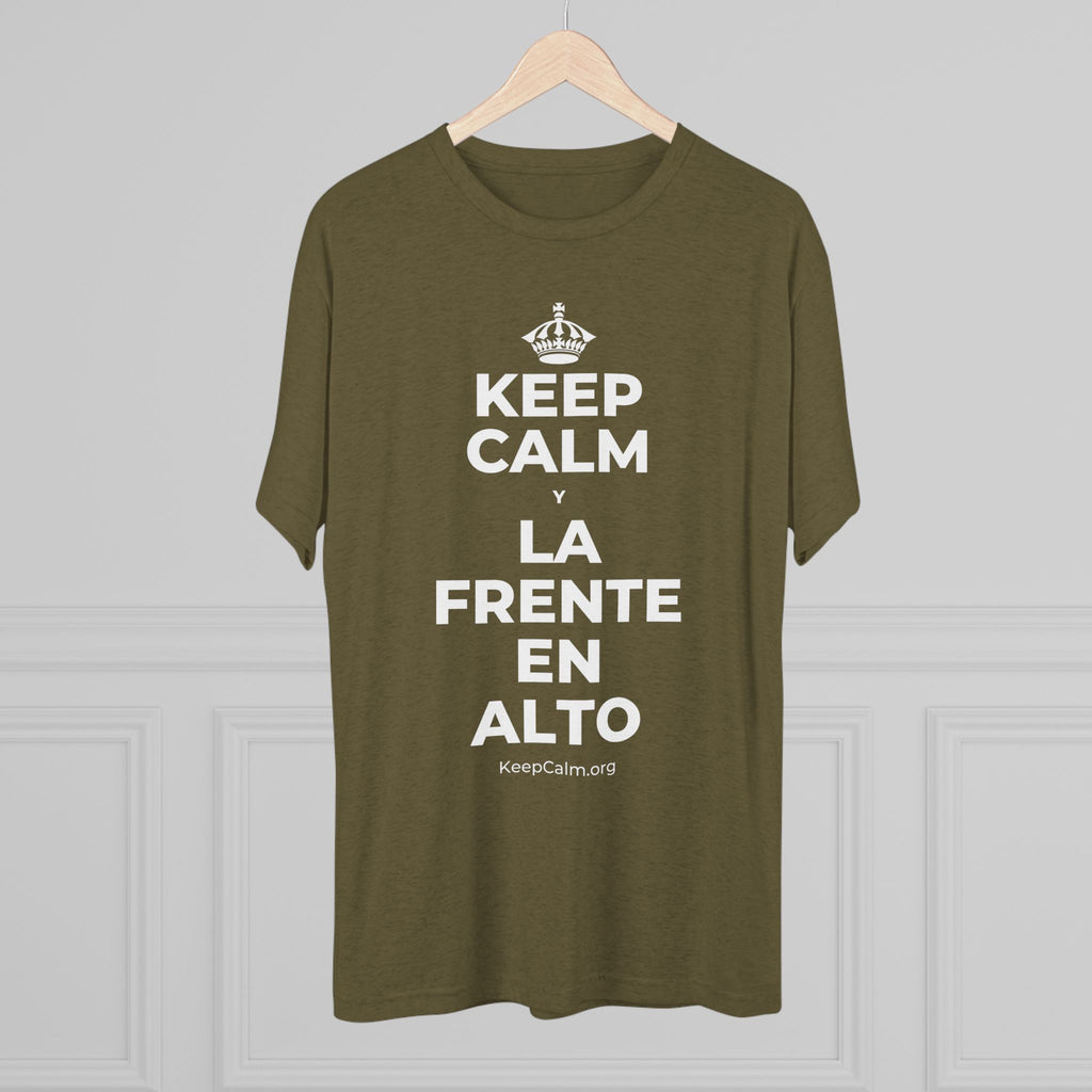 KEEP CALM Y LA FRENTE EN ALTO Tri-Blend Tee