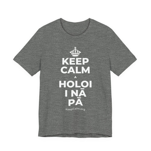 KEEP CALM A HOLOI I NĀ PĀ T-Shirt (Baby Blue–Silver)