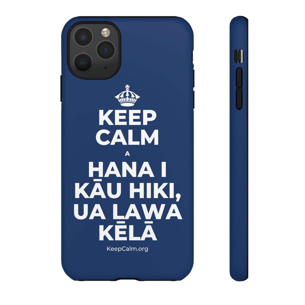 KEEP CALM A HANA I KĀU HIKI, UA LAWA KĒLĀ Phone Case