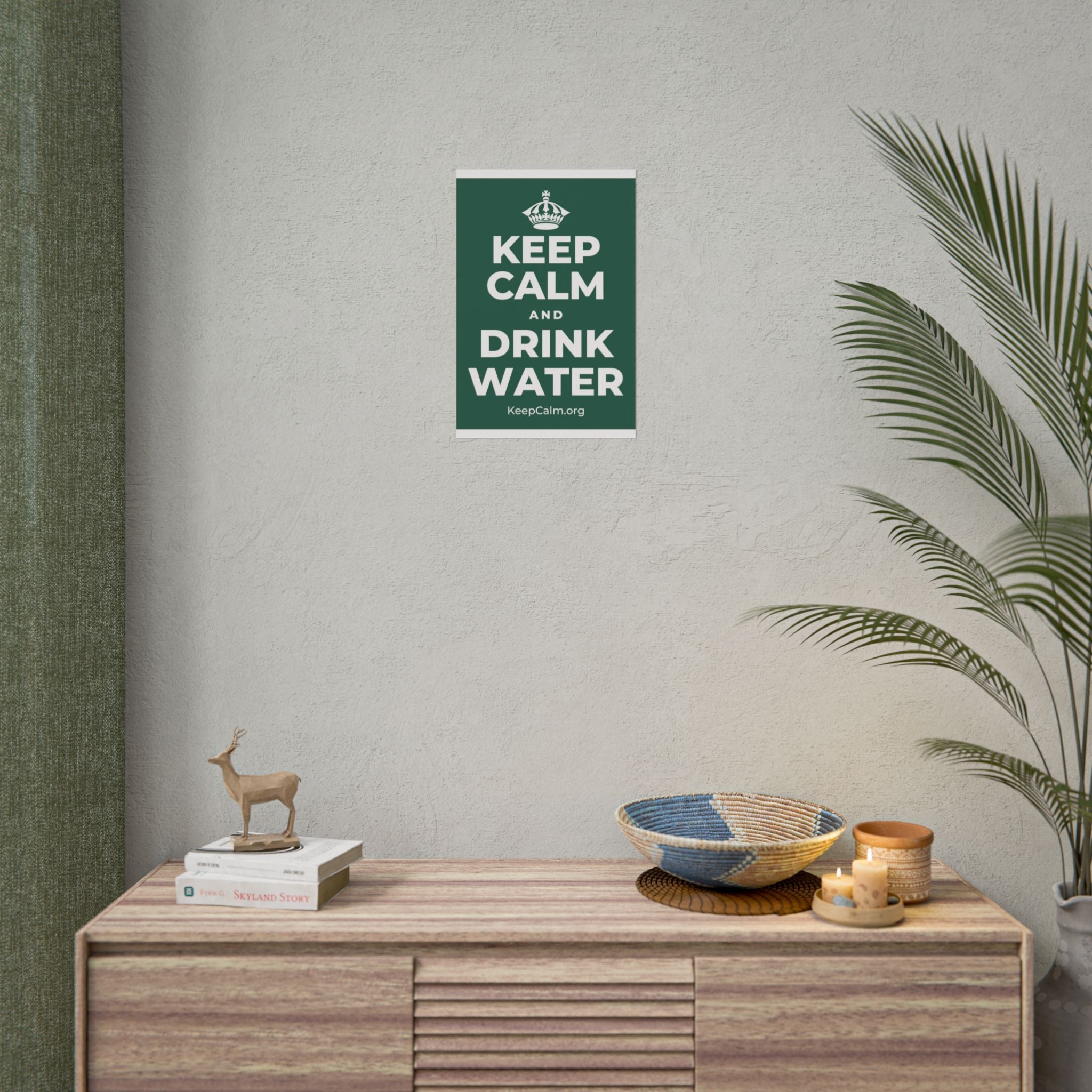 KEEP CALM AND DRINK WATER Poster