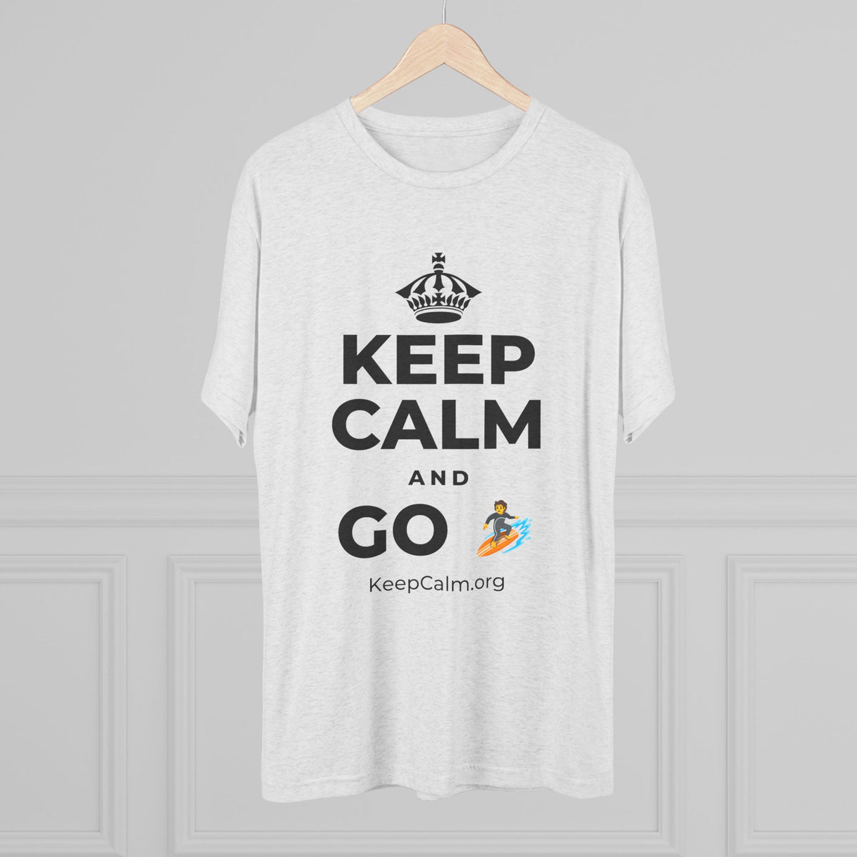 KEEP CALM AND GO 🏄 Tri-Blend Tee