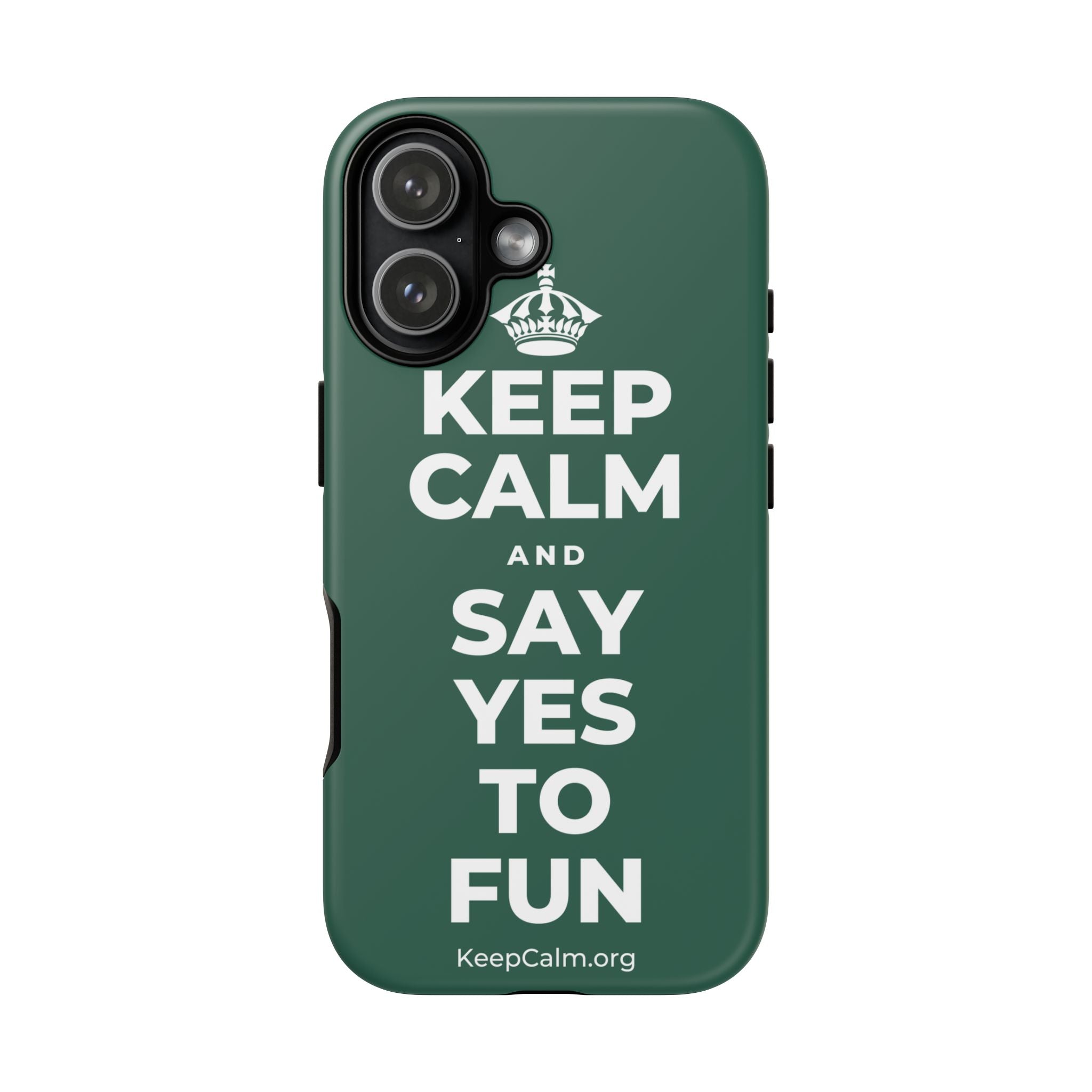 KEEP CALM AND SAY YES TO FUN Phone Case