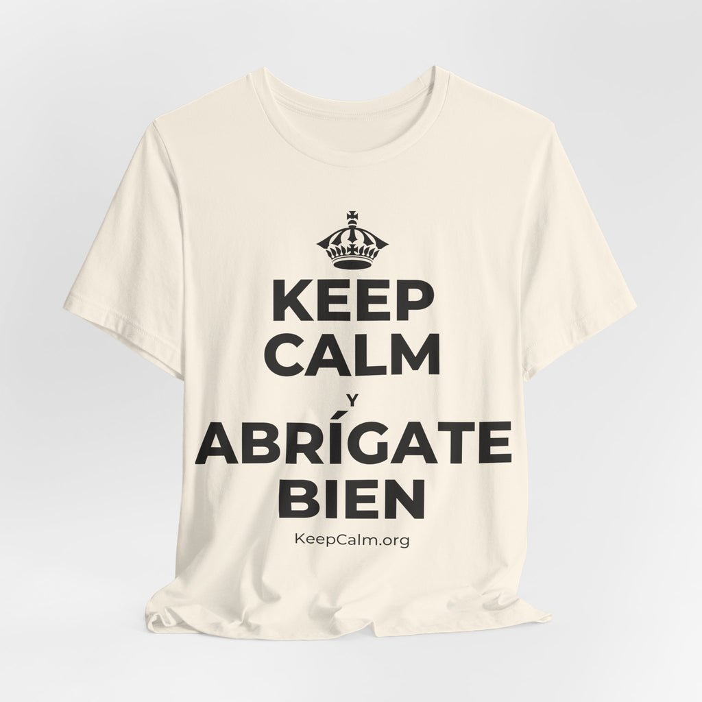 KEEP CALM Y ABRÍGATE BIEN T-Shirt (White–Asphalt)
