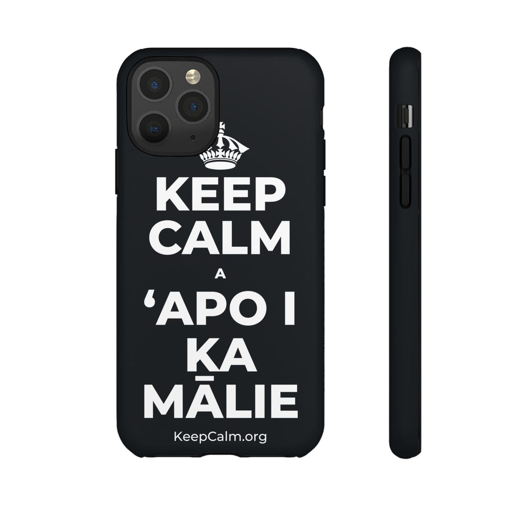 KEEP CALM A ʻAPO I KA MĀLIE Phone Case (Dark)