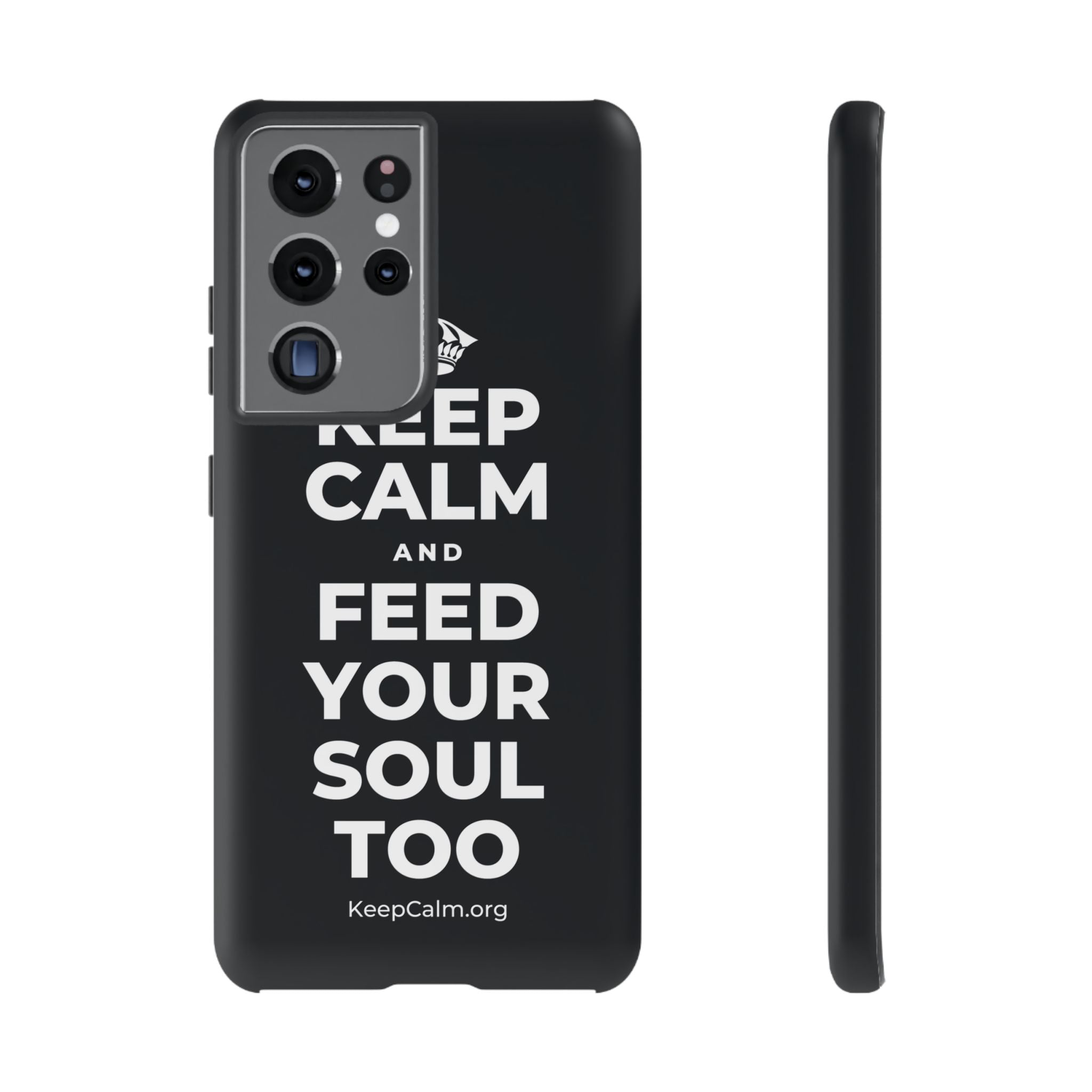 KEEP CALM AND FEED YOUR SOUL TOO Phone Case (Dark)
