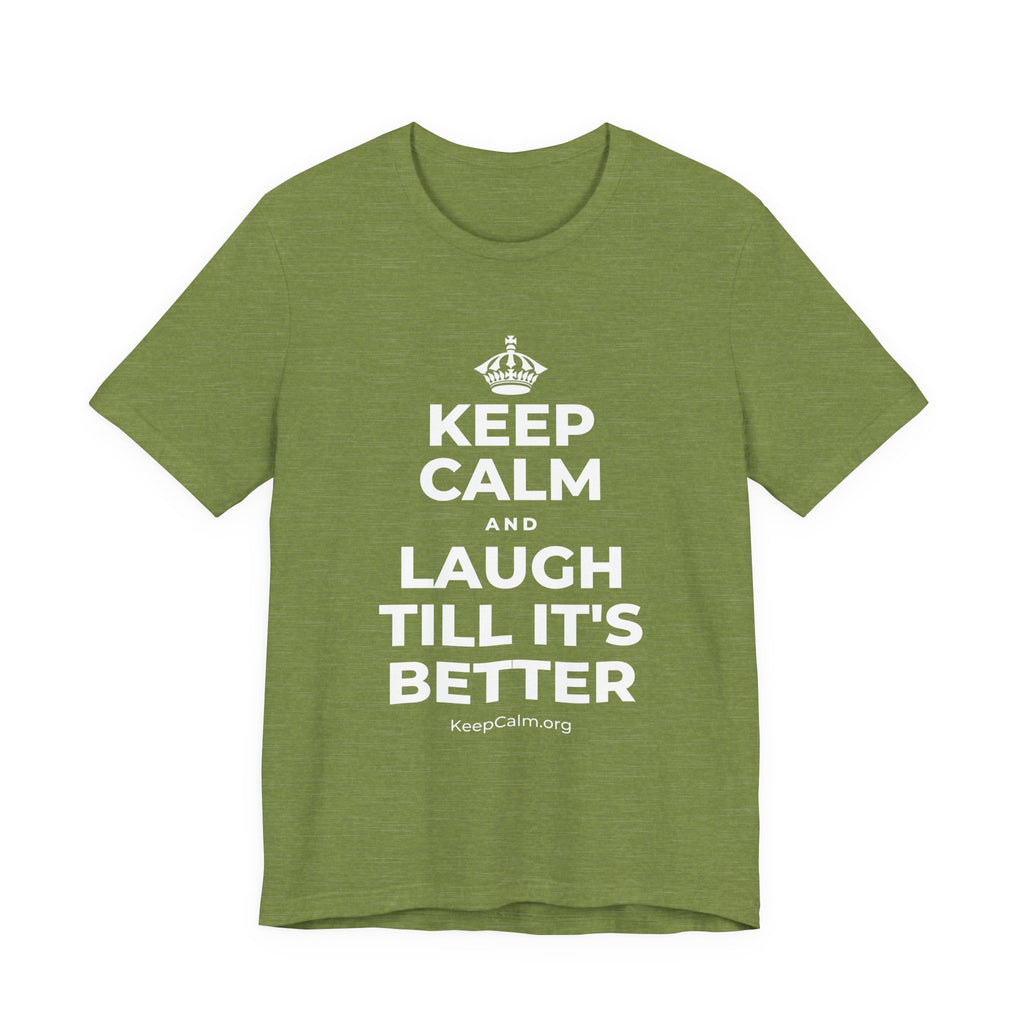 KEEP CALM AND LAUGH TILL IT'S BETTER T-Shirt (Baby Blue–Silver)