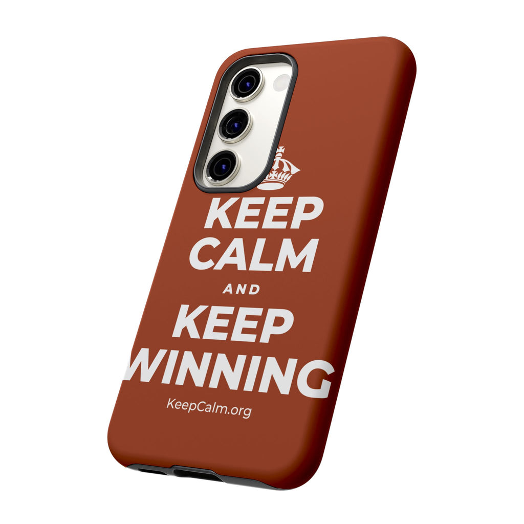KEEP CALM AND KEEP WINNING Phone Case