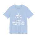KEEP CALM DAN CARI HANGAT DI HAL KECIL T-Shirt (Baby Blue–Silver)