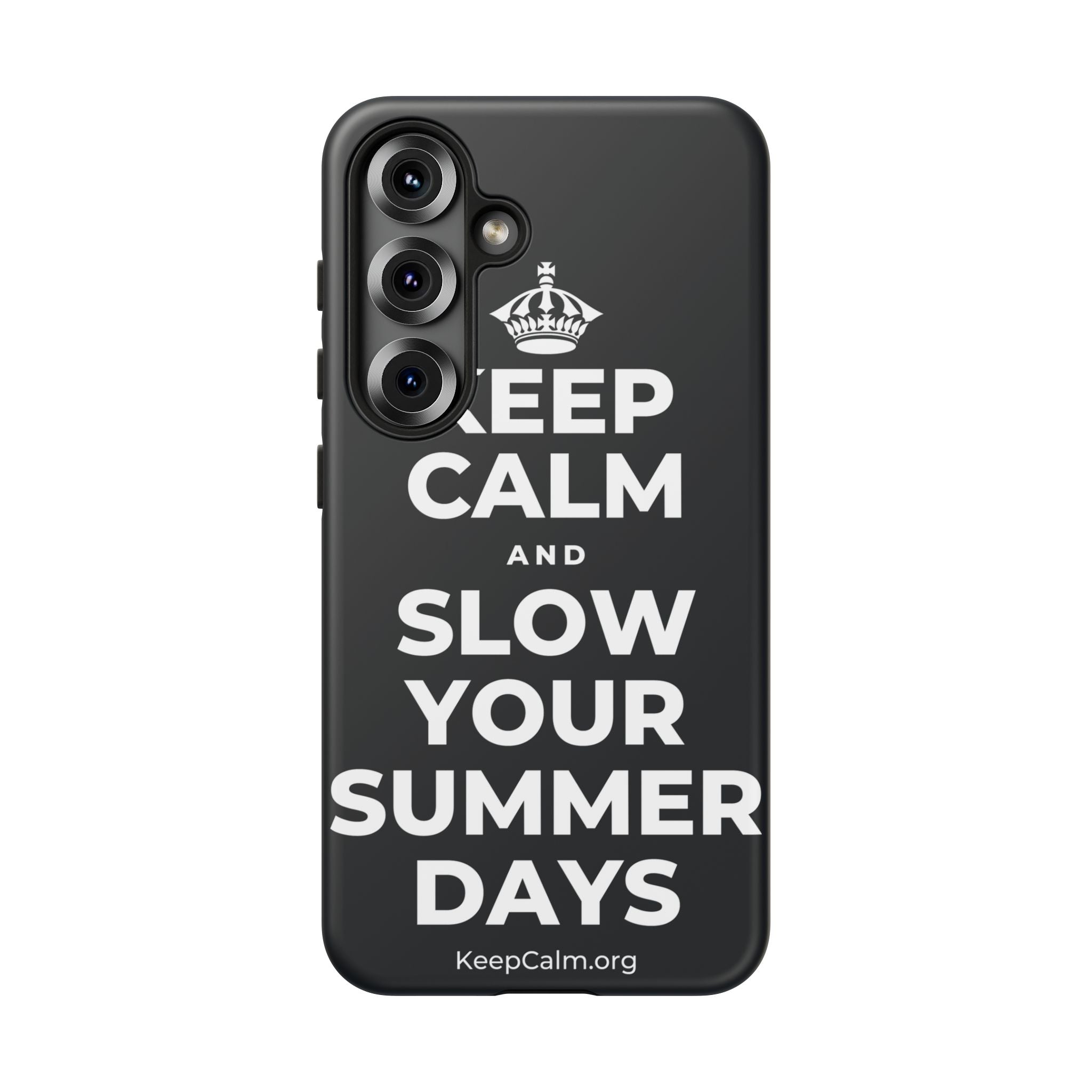 KEEP CALM AND SLOW YOUR SUMMER DAYS Phone Case (Dark)