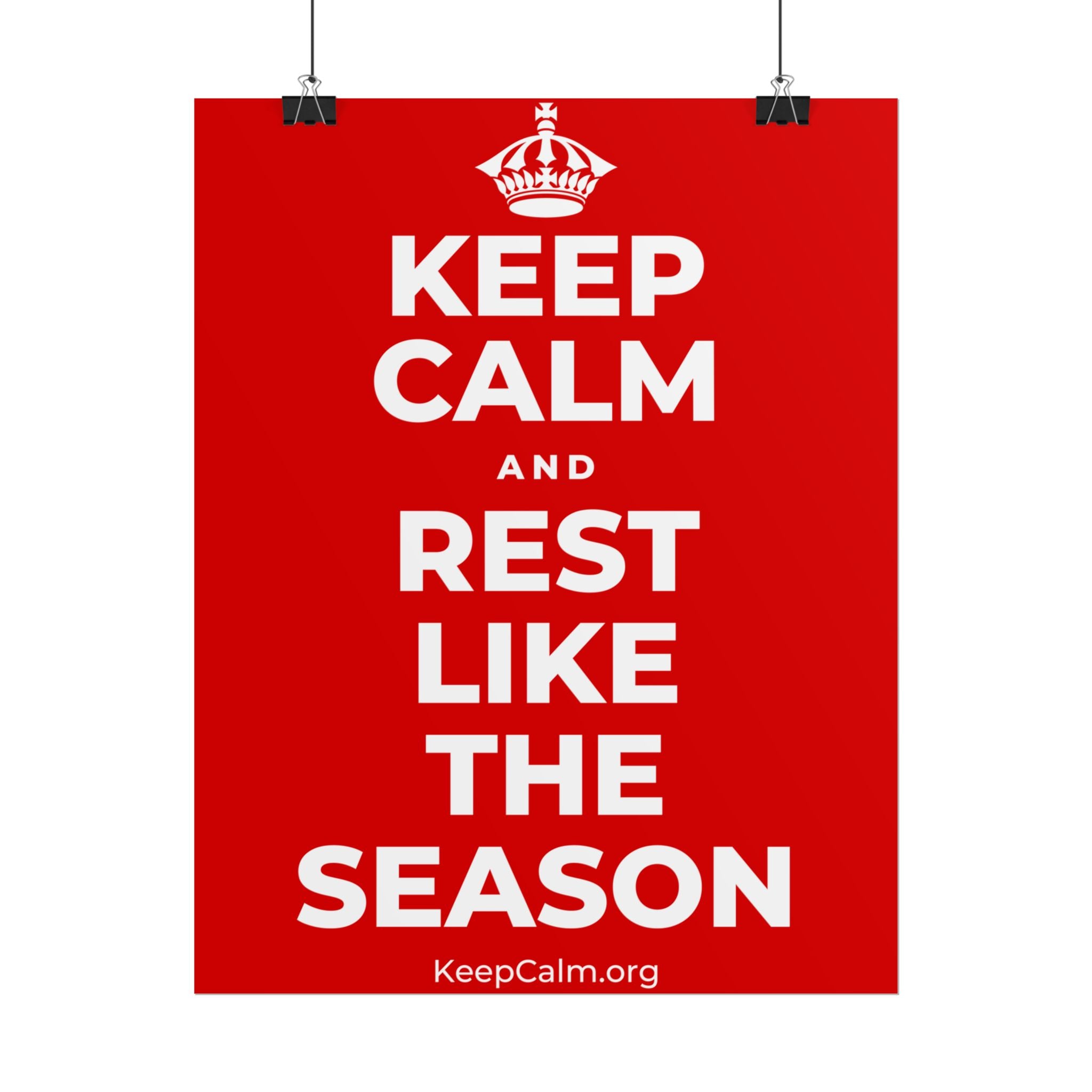 KEEP CALM AND REST LIKE THE SEASON Poster