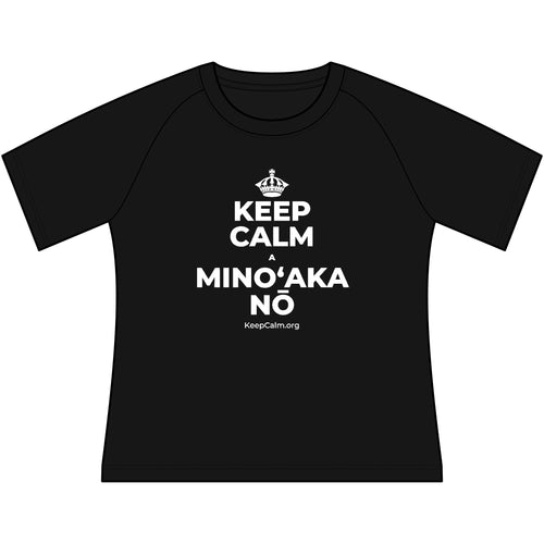 KEEP CALM A MINOʻAKA NŌ Women's Raglan Tee
