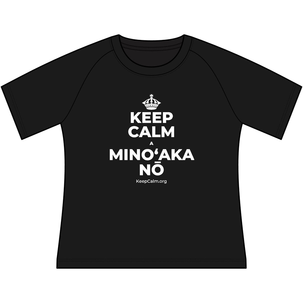KEEP CALM A MINOʻAKA NŌ Women's Raglan Tee