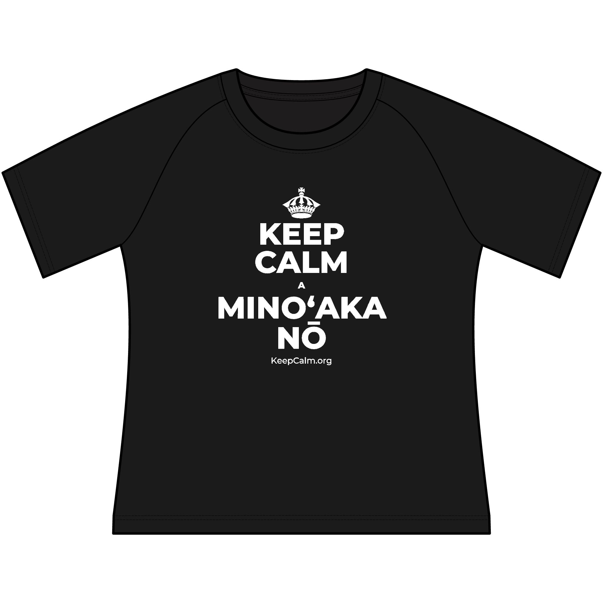 KEEP CALM A MINOʻAKA NŌ Women's Raglan Tee