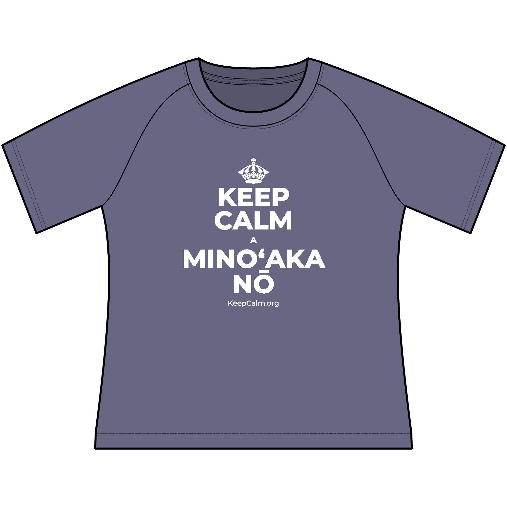 KEEP CALM A MINOʻAKA NŌ Women's Raglan Tee