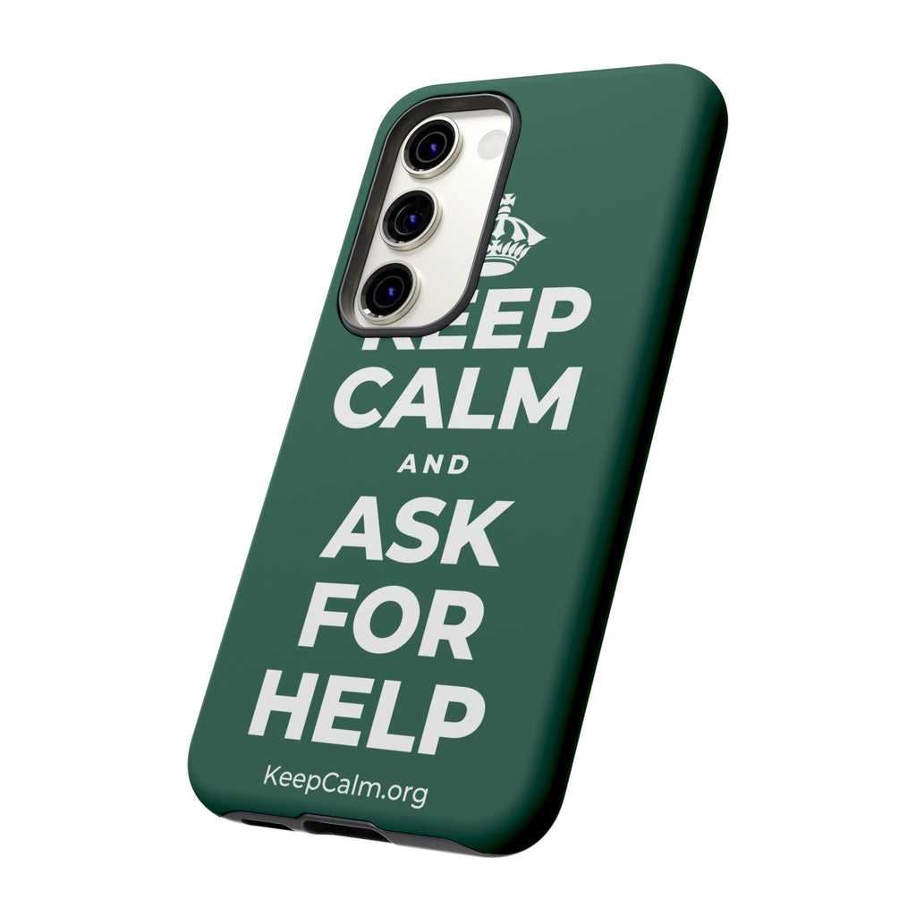 KEEP CALM AND ASK FOR HELP Phone Case