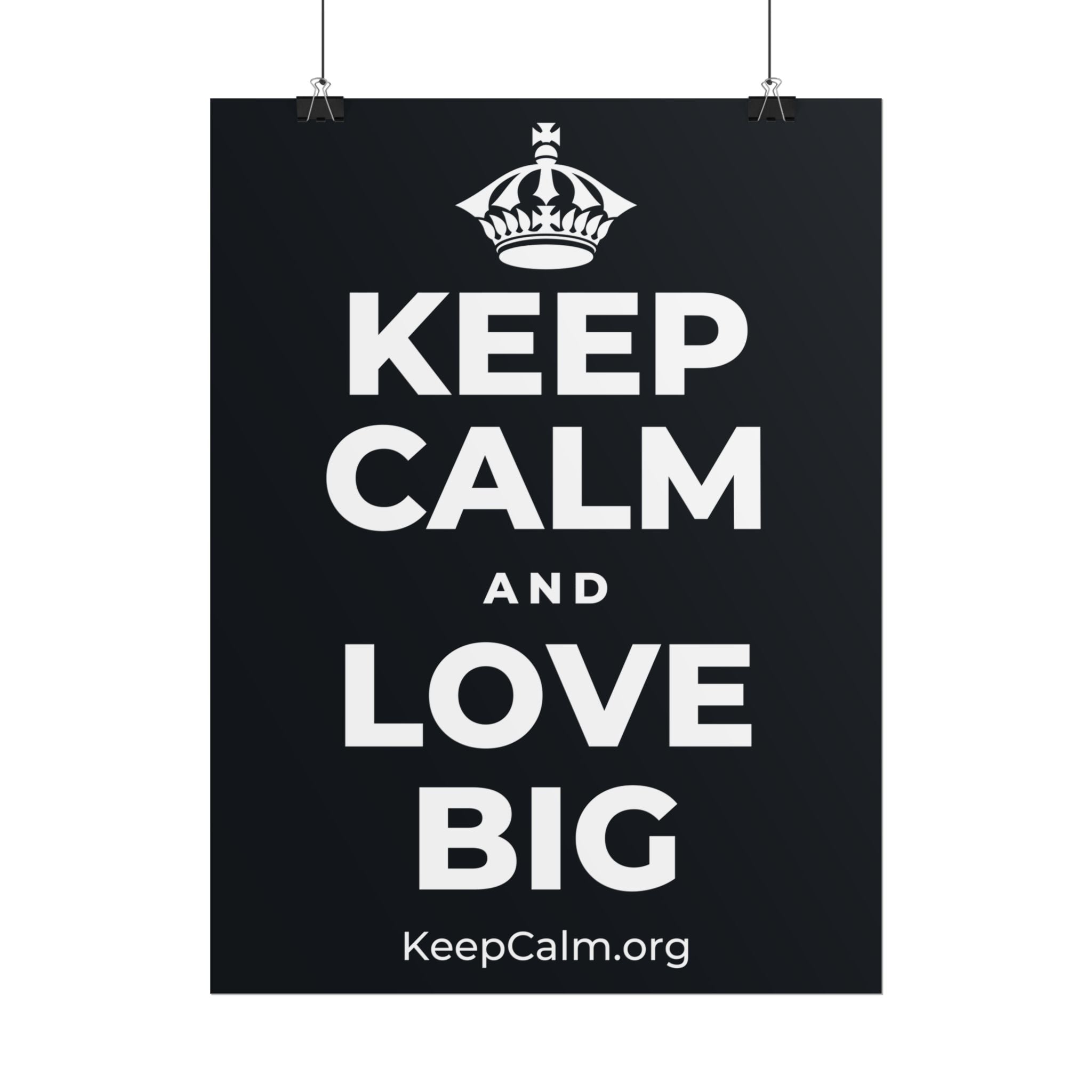 KEEP CALM AND LOVE BIG Poster (Dark)