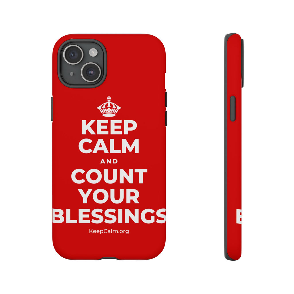 KEEP CALM AND COUNT YOUR BLESSINGS Phone Case