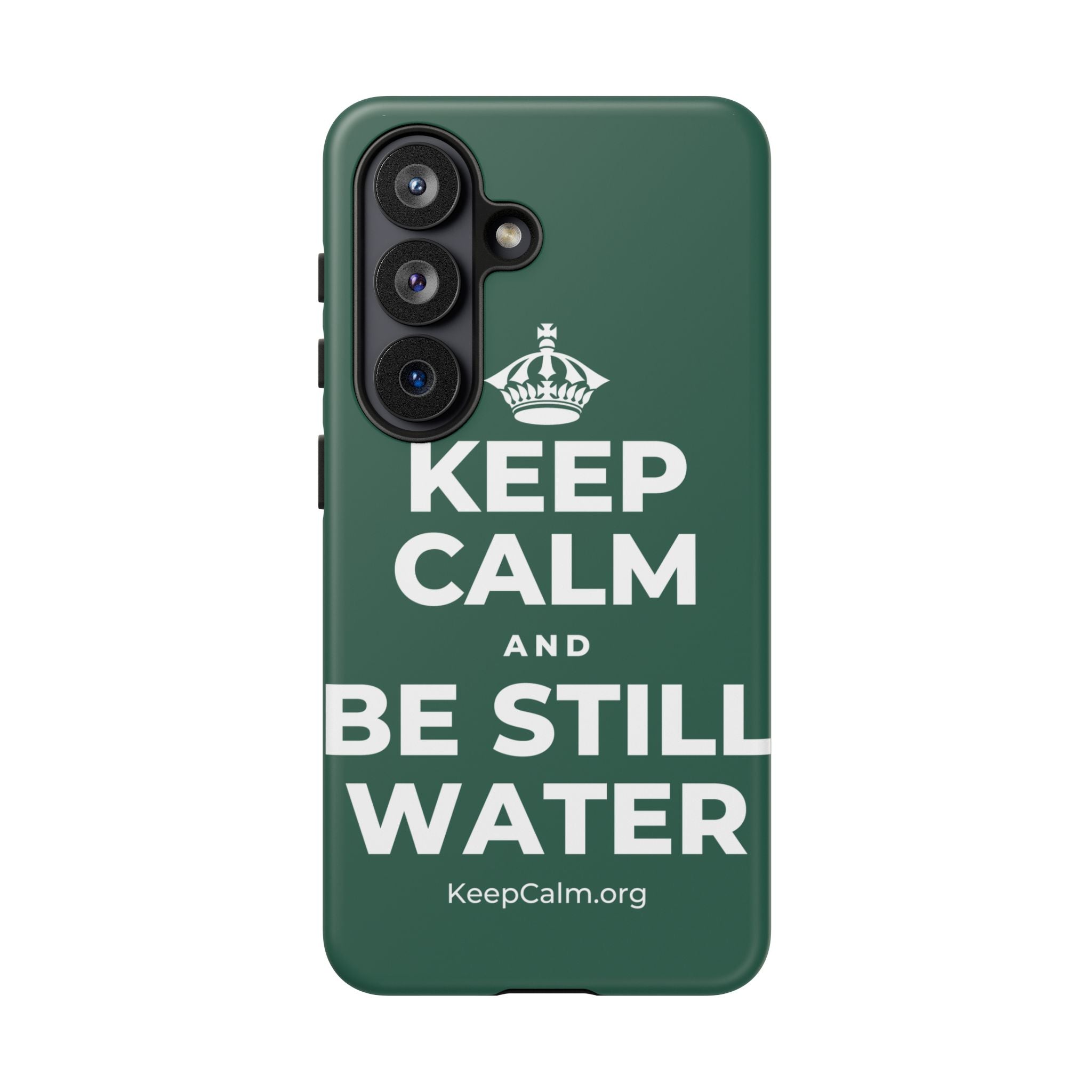 KEEP CALM AND BE STILL WATER Phone Case