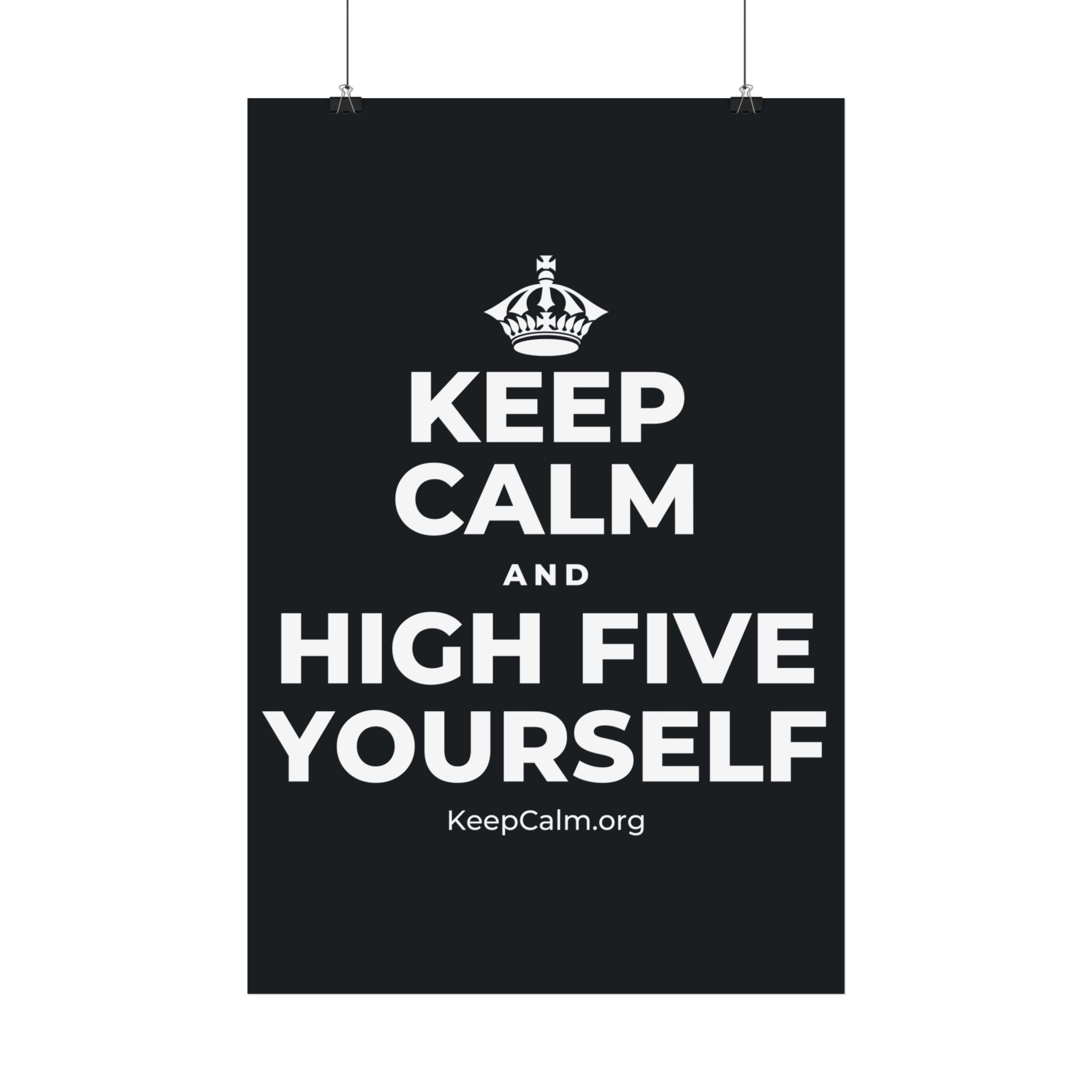 KEEP CALM AND HIGH FIVE YOURSELF Satin Poster (Dark)
