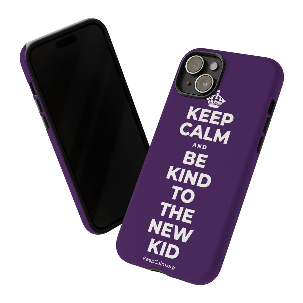 KEEP CALM AND BE KIND TO THE NEW KID Phone Case