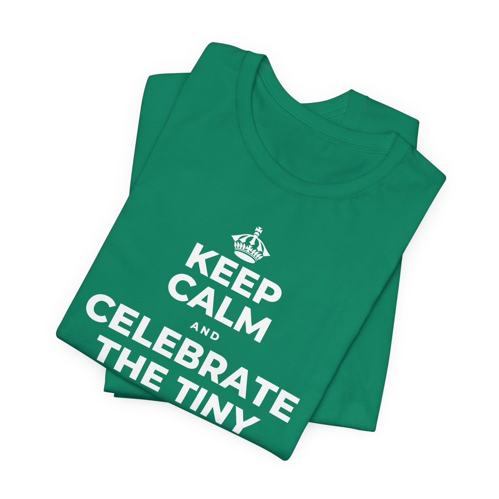KEEP CALM AND CELEBRATE THE TINY VICTORIES EVERY SINGLE DAY T-Shirt (White–Asphalt)