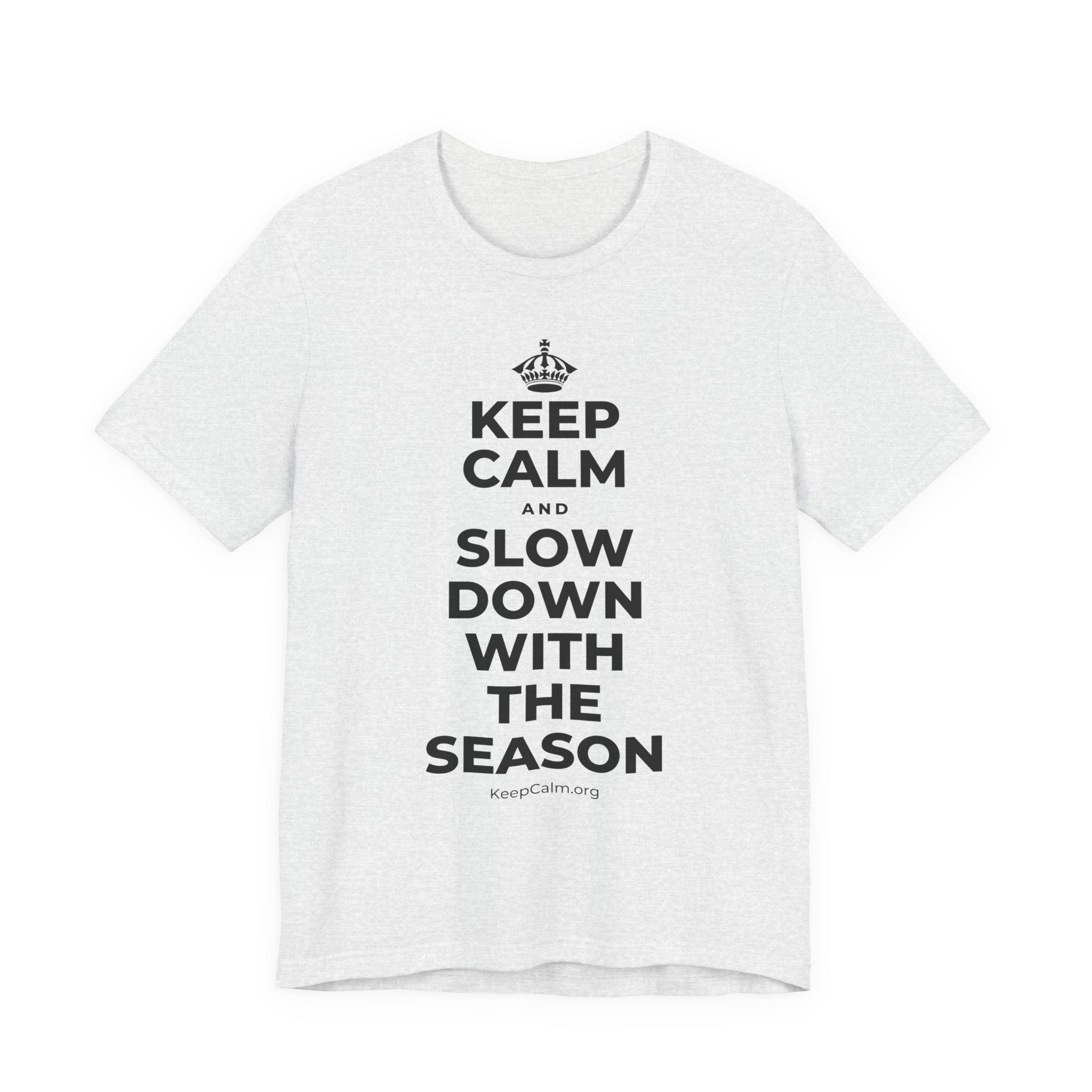 KEEP CALM AND SLOW DOWN WITH THE SEASON T-Shirt (Soft Cream–Heather Mauve)
